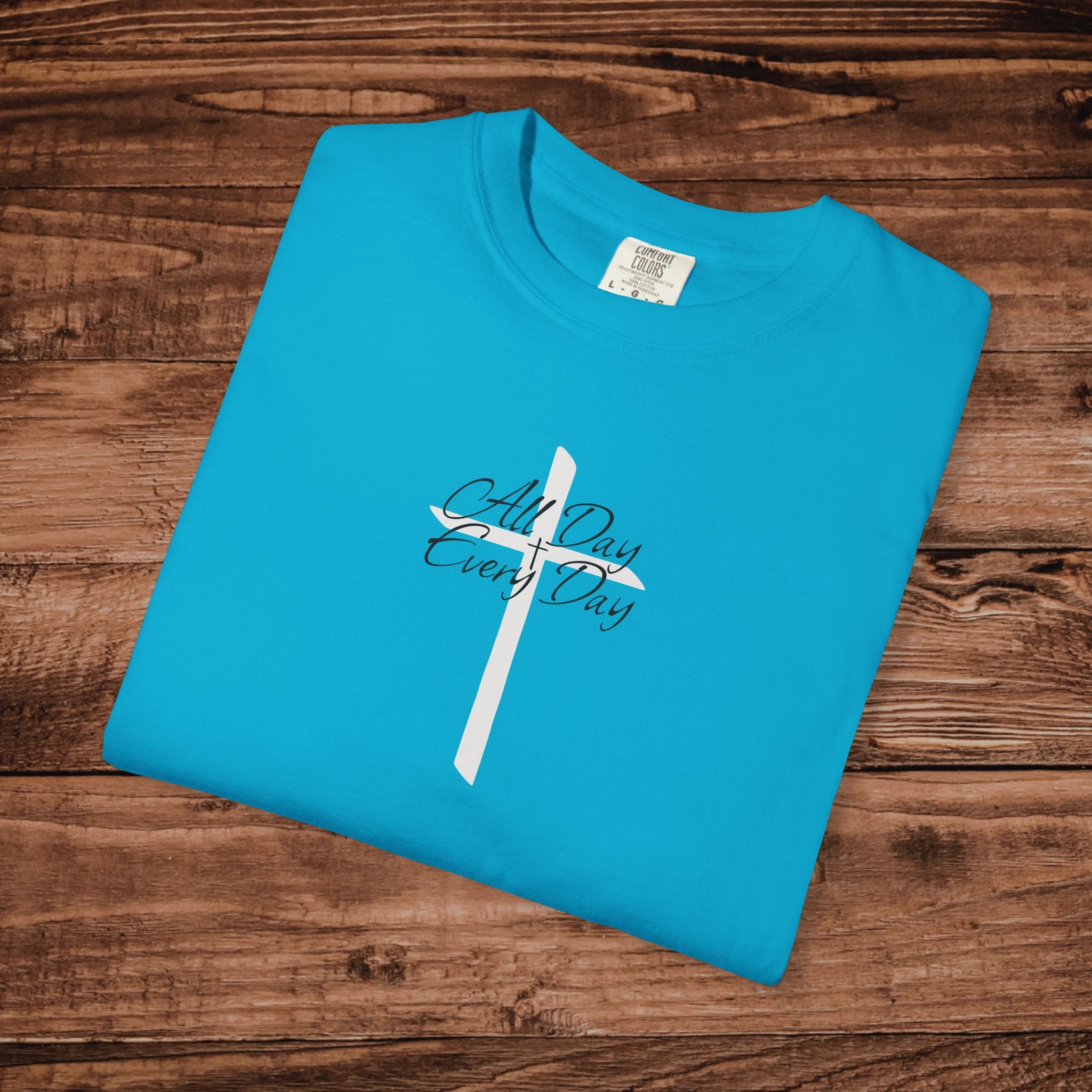 All Day Every Day Cross Tshirt