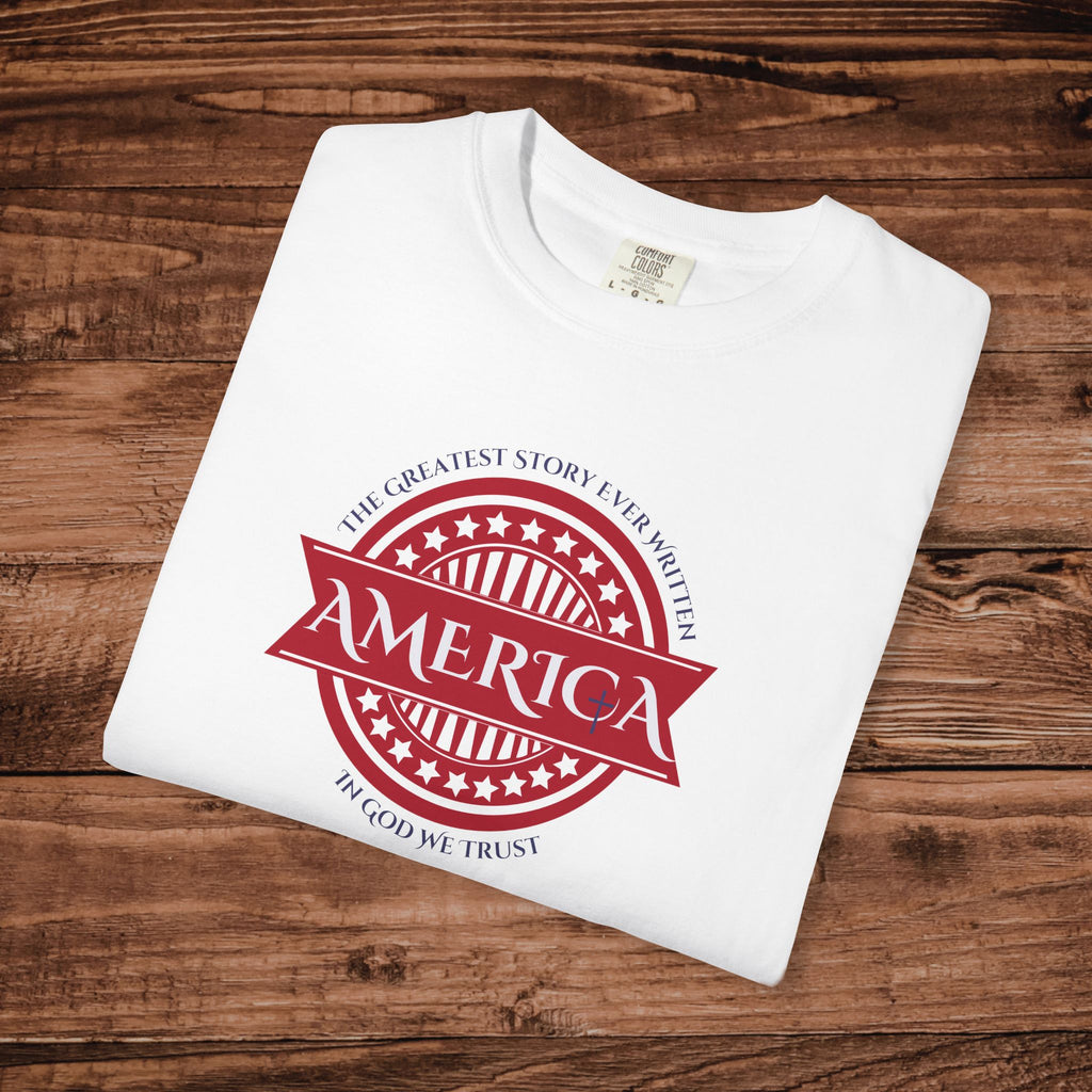 America The Greatest Story Ever Written TShirt, In God we Trust Patriotic USA Tee, Retro USA Tee, Fourth of July Apparel, American Christian