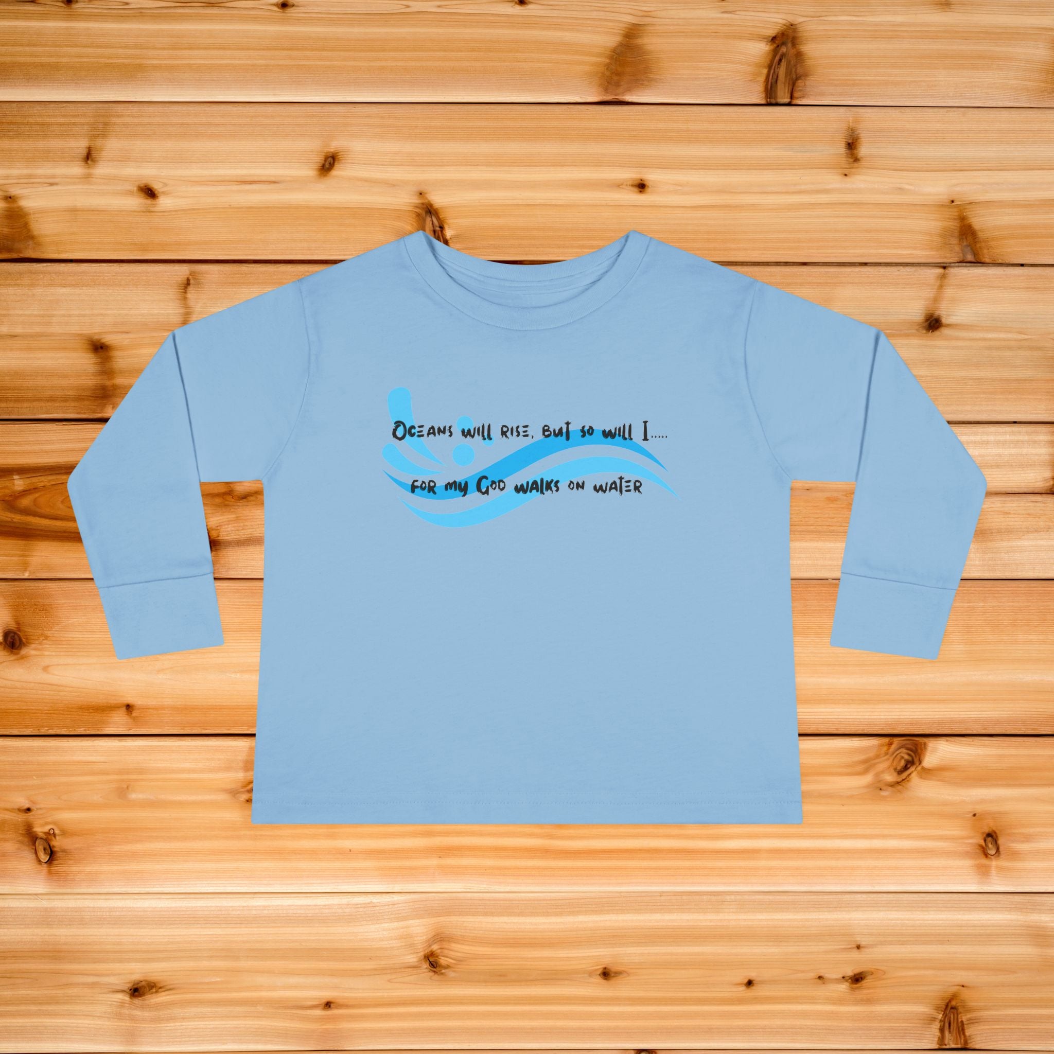 Oceans Will Rise Christian Toddler Long Sleeve Tee | Faith Scripture Design