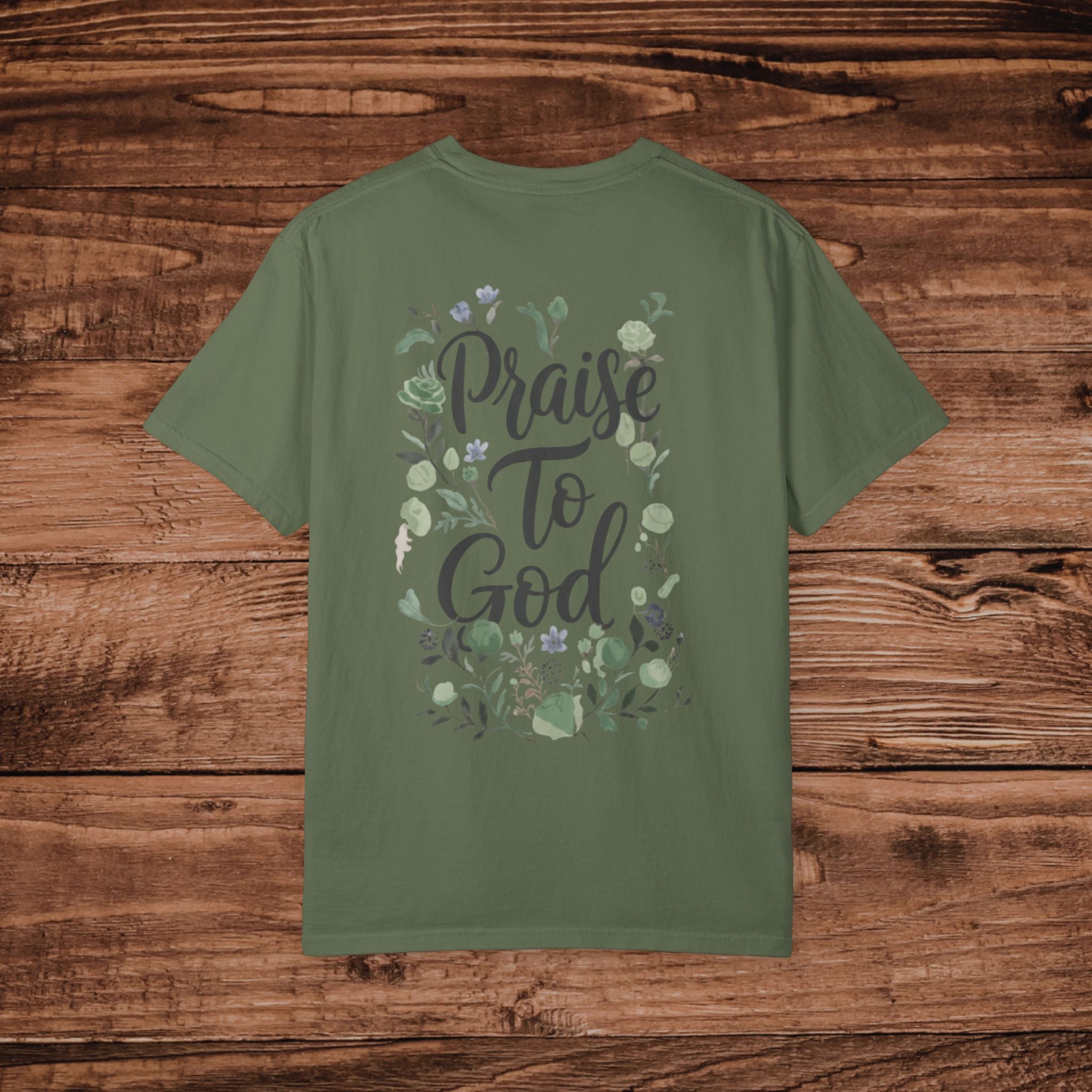 Praise to God T-shirt | Floral Script Christian Faith Tee