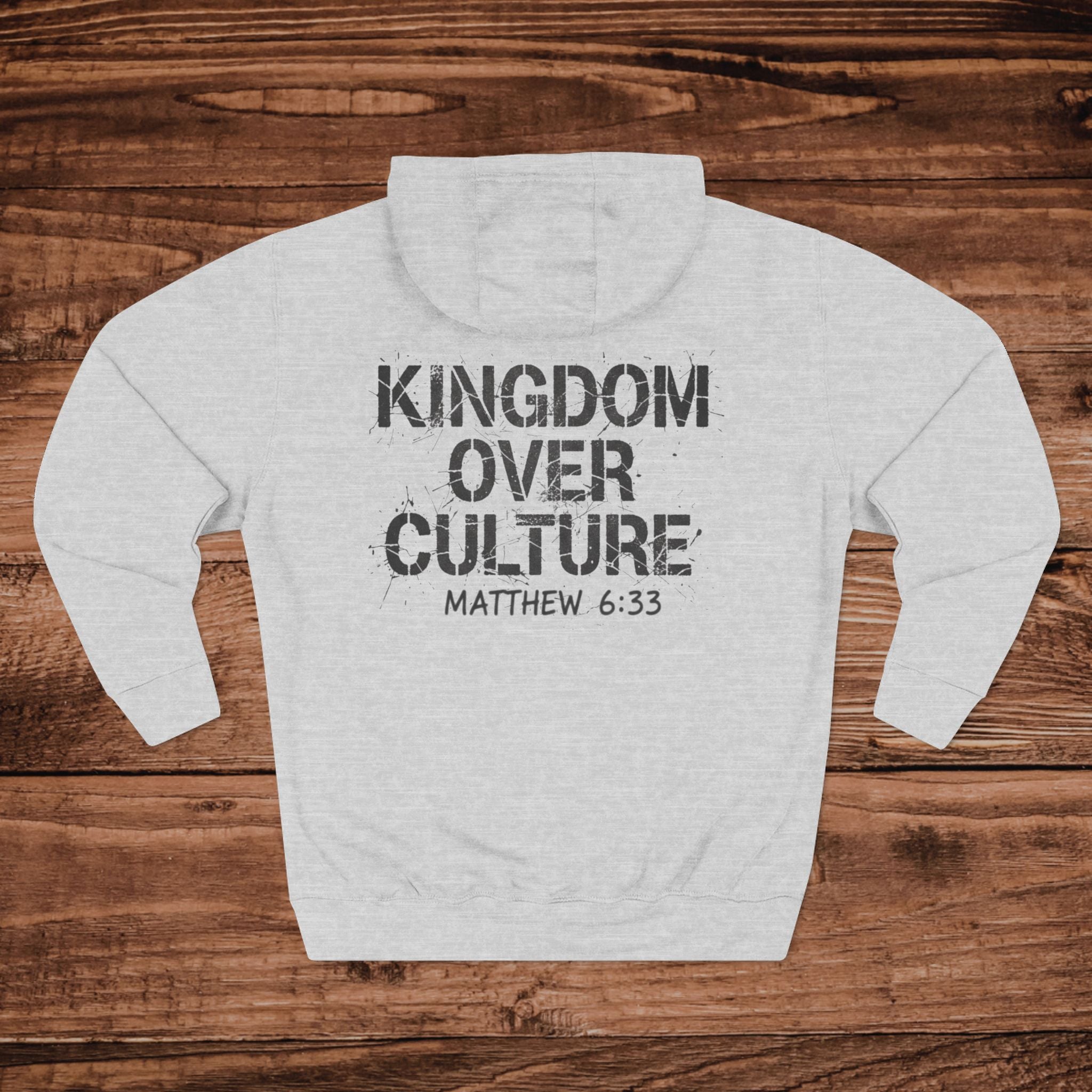 Kingdom Over Culture Matthew 6:33 Hoodie | Christian Scripture Faith Apparel