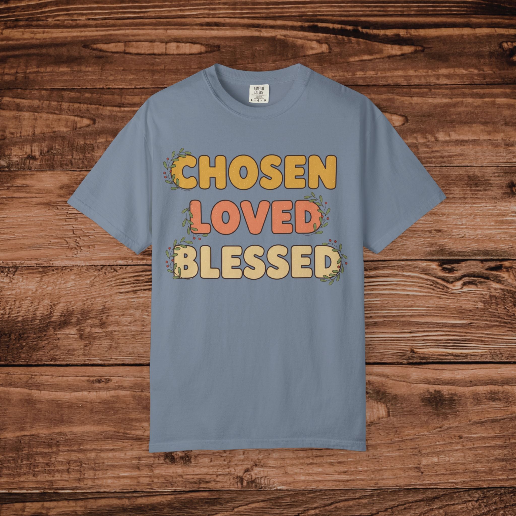 Chosen Loved Blessed T-Shirt | Inspirational Faith Typography Tee