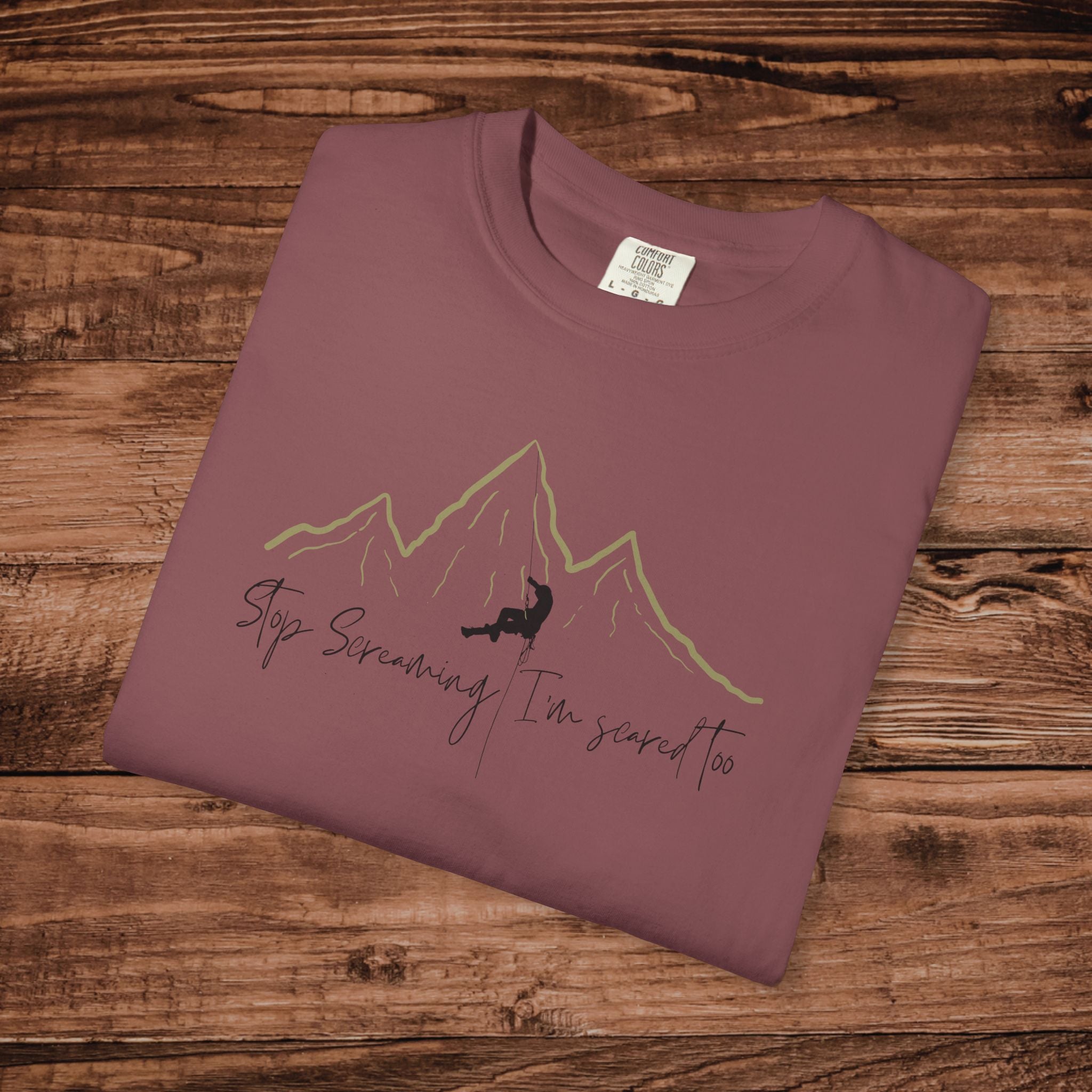 Stop Screaming Im scared too, Rock Climbing Tshirt, Rock climber gift, outdoor adventure Tee, Mountain Climber, Funny Bouldering Tee