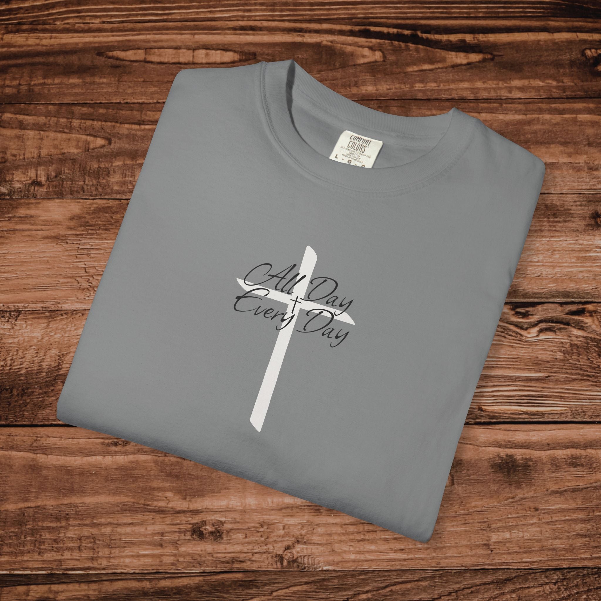 All Day Every Day Cross Tshirt