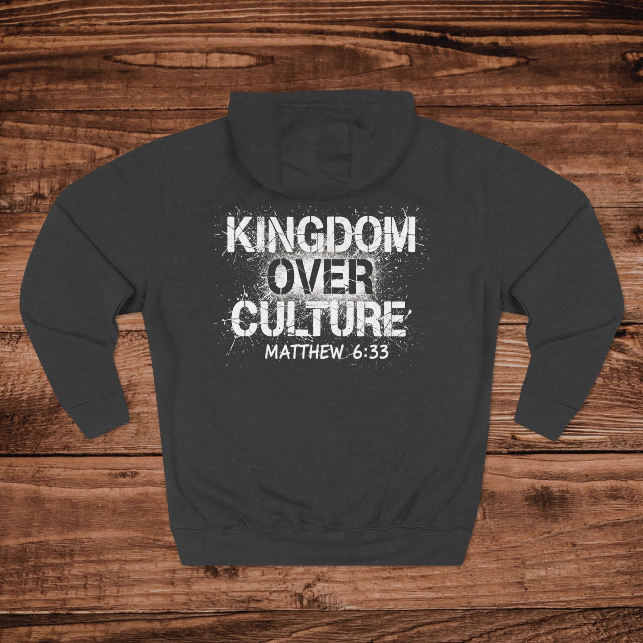 Kingdom Over Culture Matthew 6:33 Hoodie | Christian Scripture Faith Apparel