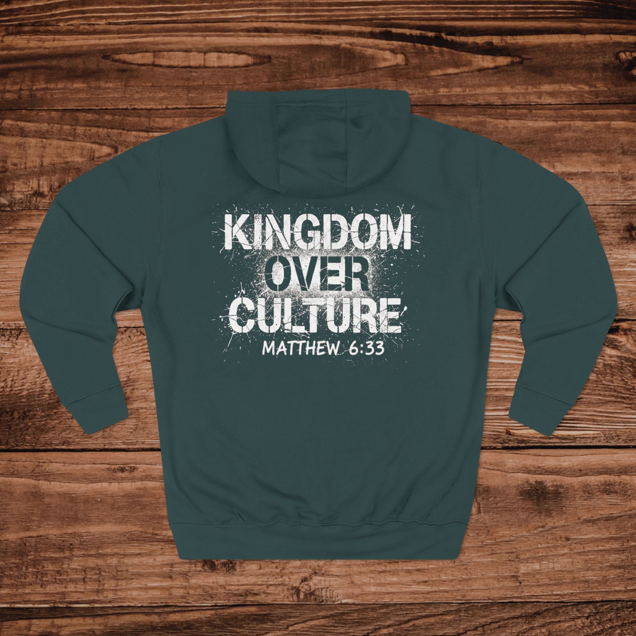 Kingdom Over Culture Matthew 6:33 Hoodie | Christian Scripture Faith Apparel