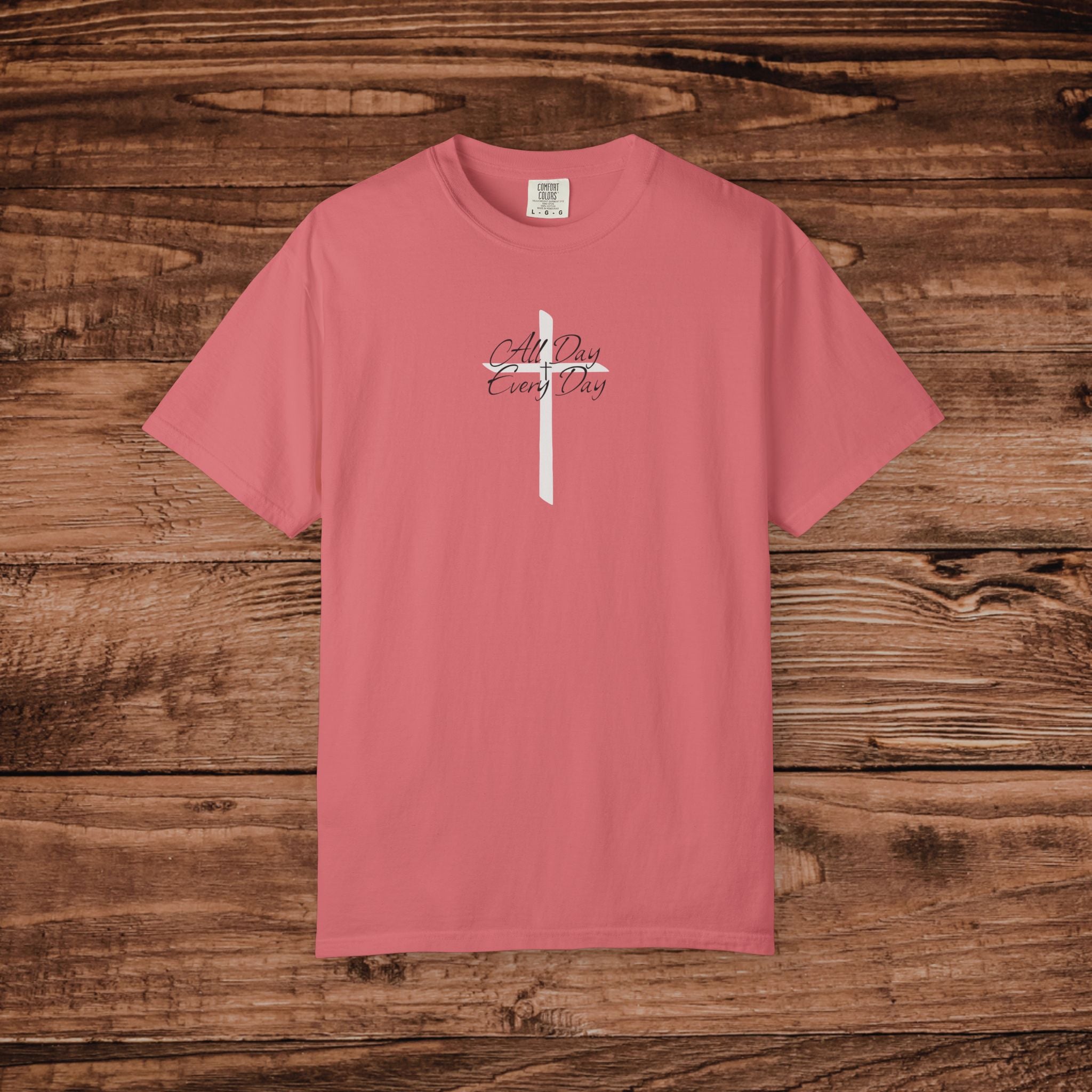 All Day Every Day Cross Tshirt