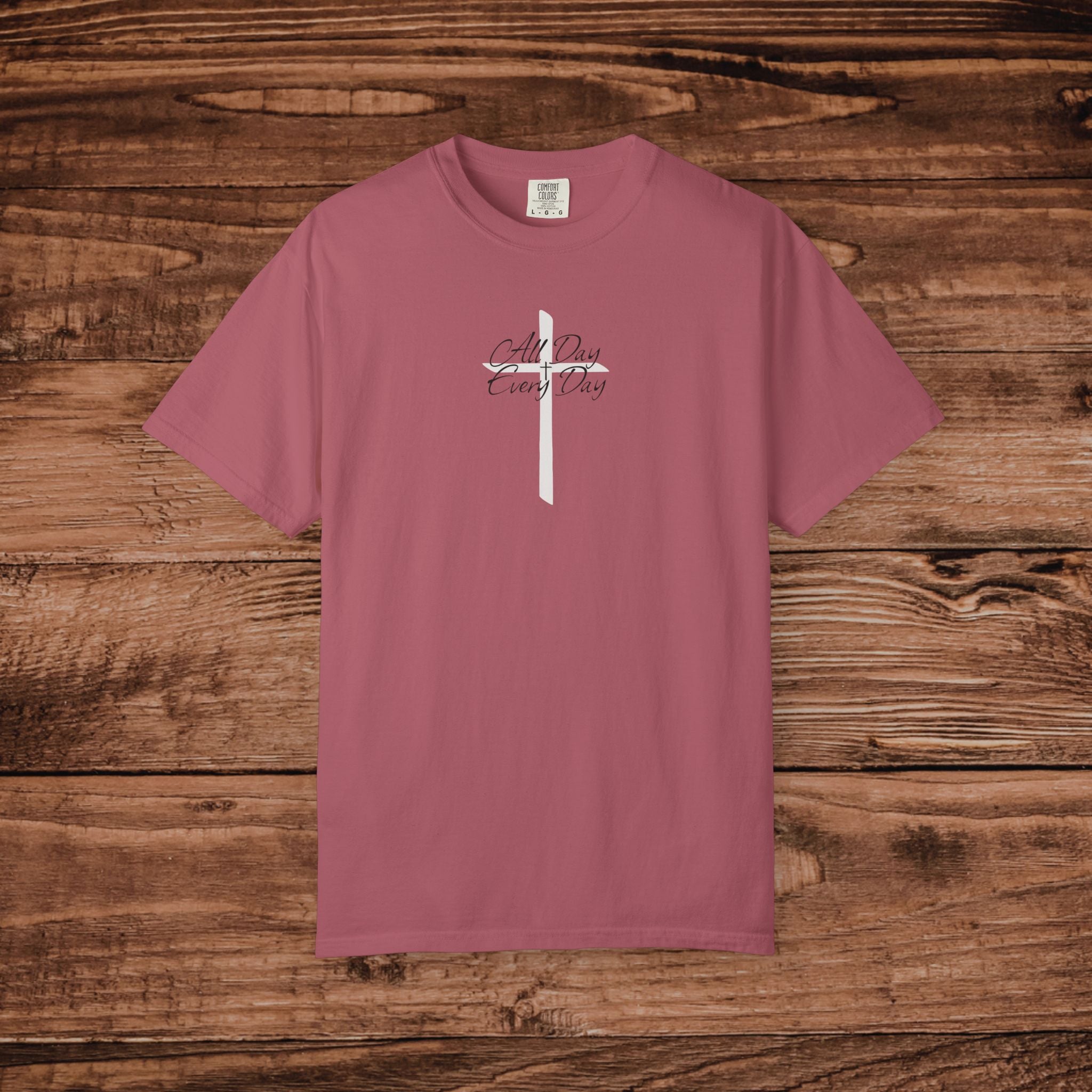 All Day Every Day Cross Tshirt