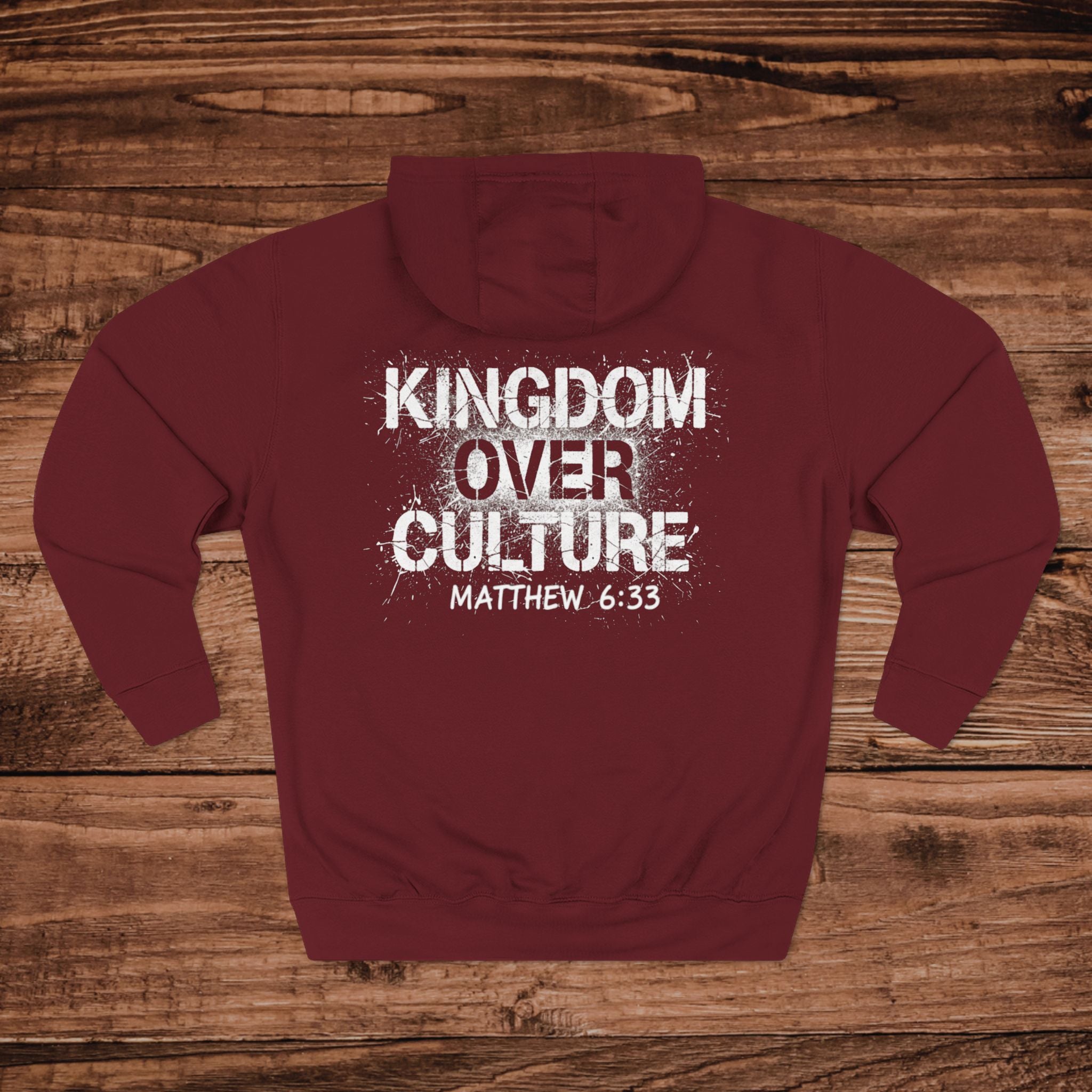 Kingdom Over Culture Matthew 6:33 Hoodie | Christian Scripture Faith Apparel