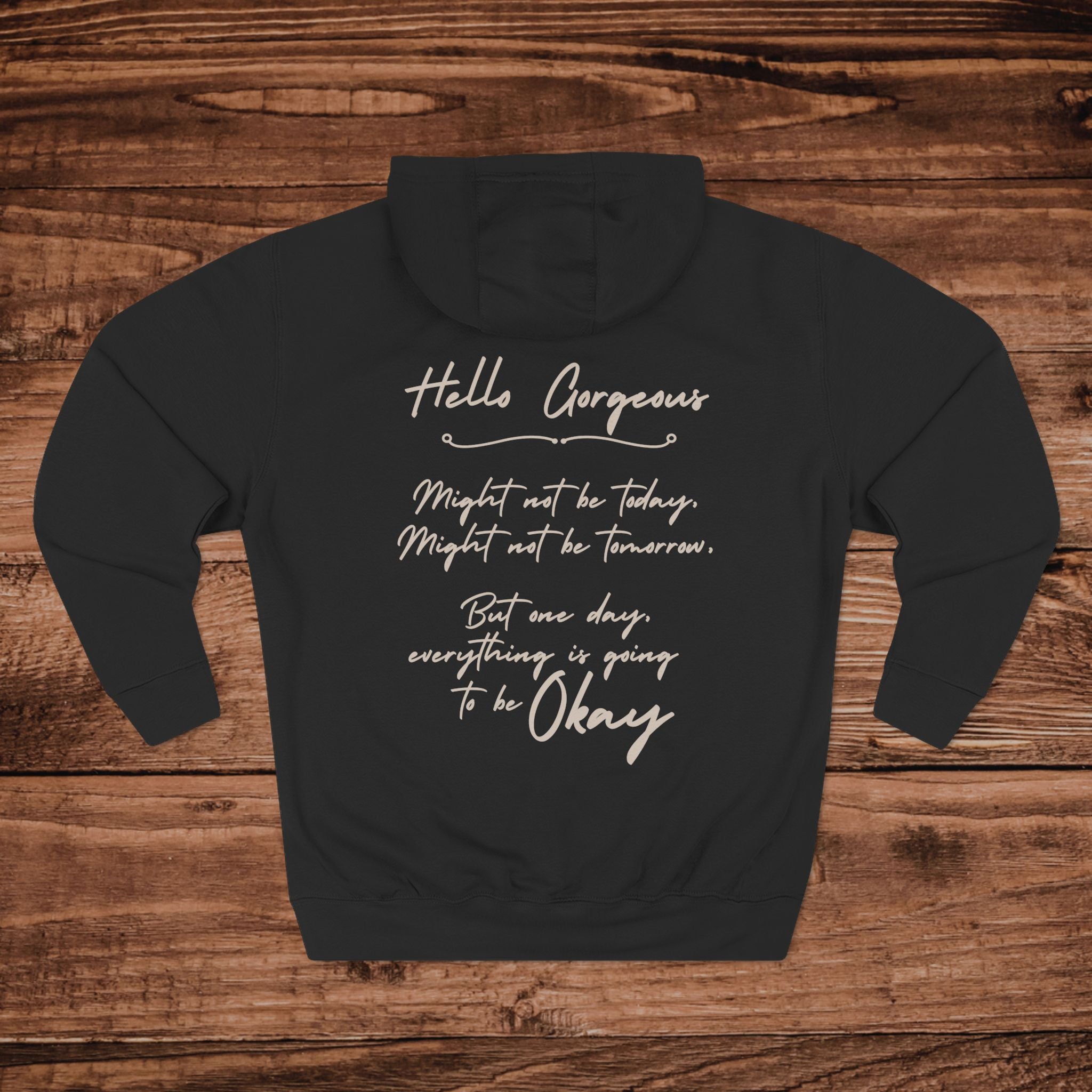 Hello Gorgeous Everything Is Going To Be OK Hoodie, Mental Health Matters, Encouraging Quote, Aesthetic Positive Vibes Pullover, soft girl