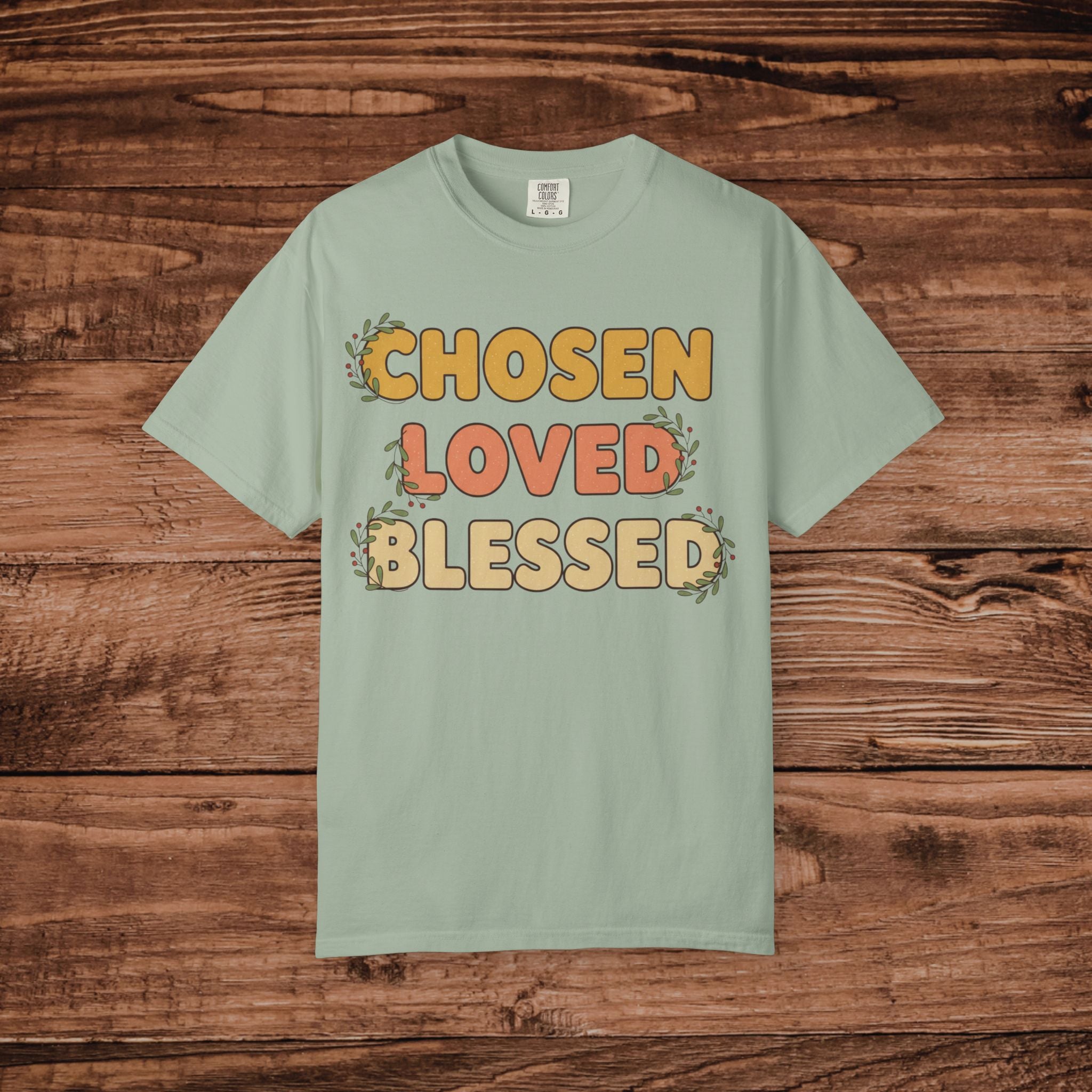 Chosen Loved Blessed T-Shirt | Inspirational Faith Typography Tee