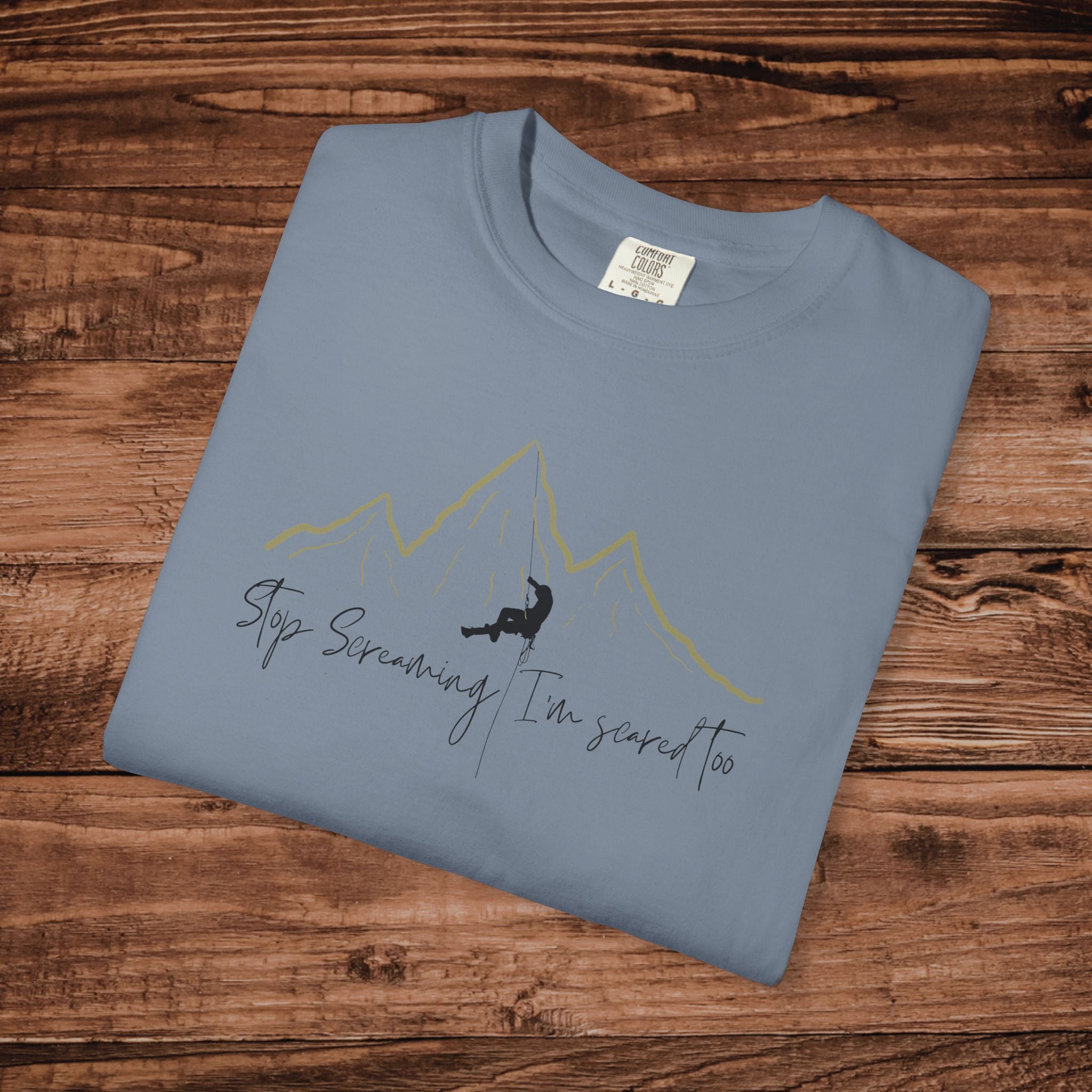 Stop Screaming Im scared too, Rock Climbing Tshirt, Rock climber gift, outdoor adventure Tee, Mountain Climber, Funny Bouldering Tee