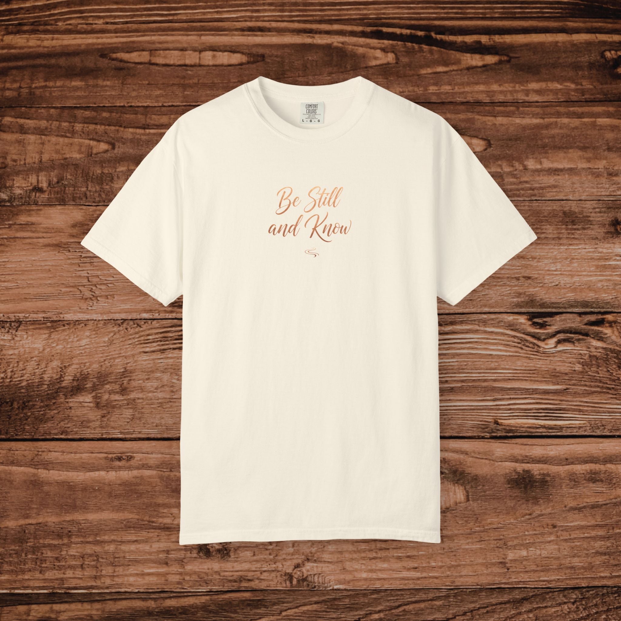 Be Still and Know T-Shirt | Script Faith Typography