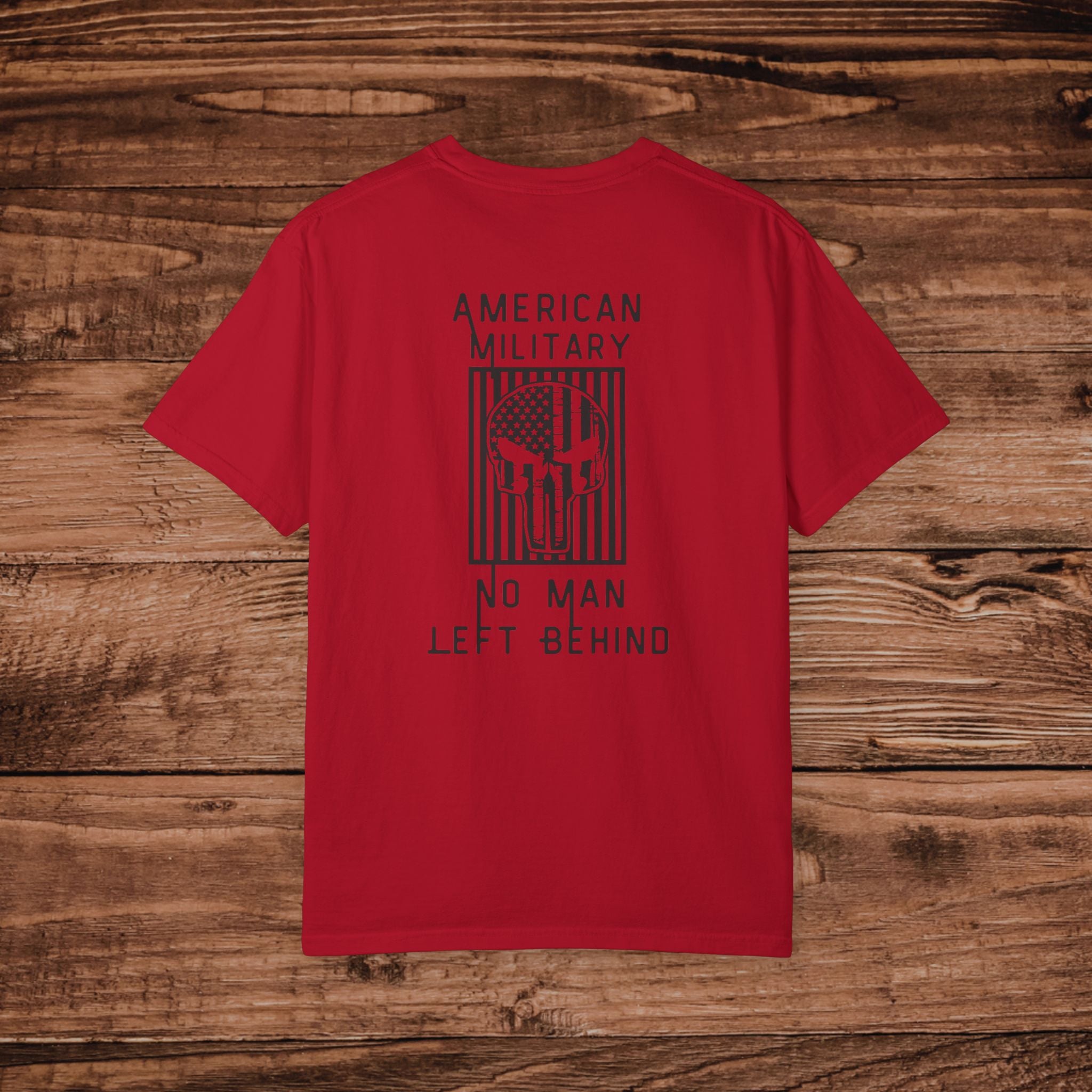 No Man Left Behind Tshirt, American Military Graphic Tee, Patriotic Veteran, Armed Forces Tactical Style Gear, USA Shirt, Aesthetic Military