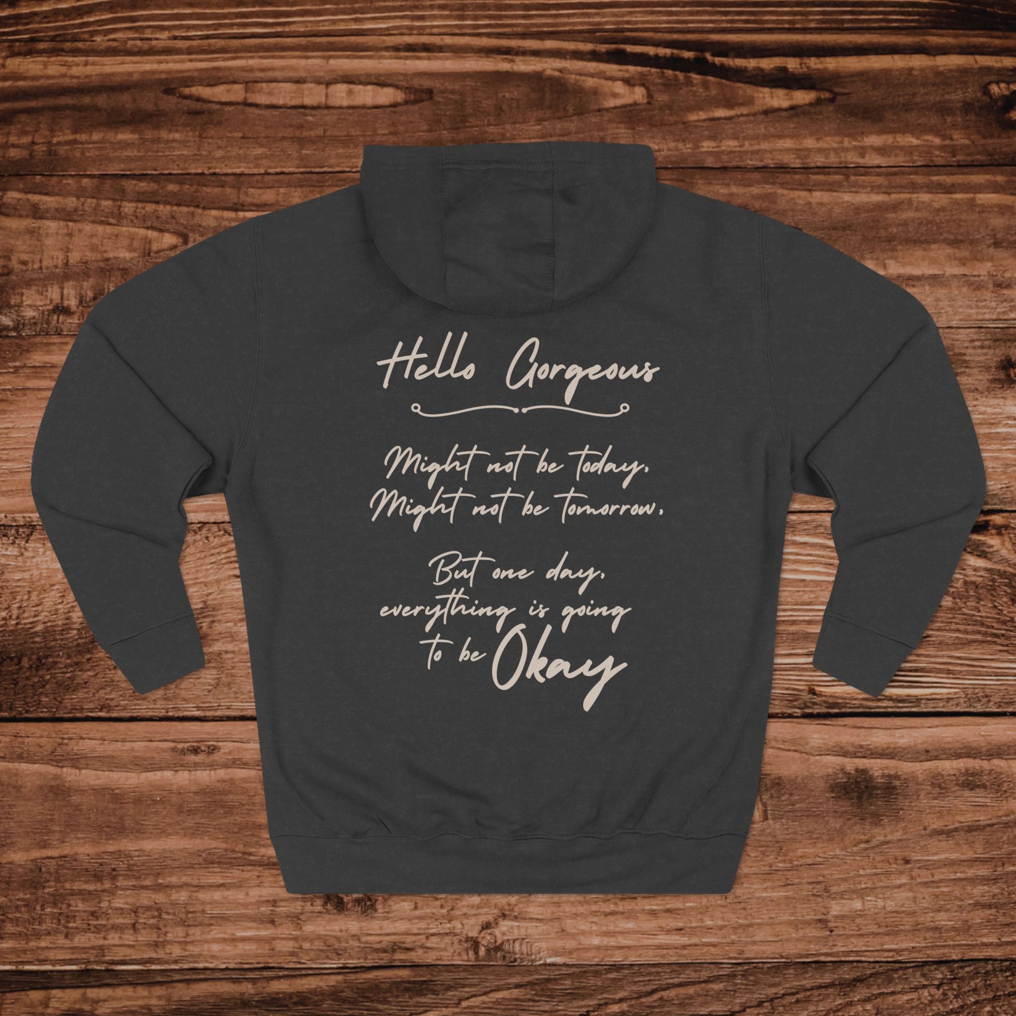 Hello Gorgeous Everything Is Going To Be OK Hoodie, Mental Health Matters, Encouraging Quote, Aesthetic Positive Vibes Pullover, soft girl
