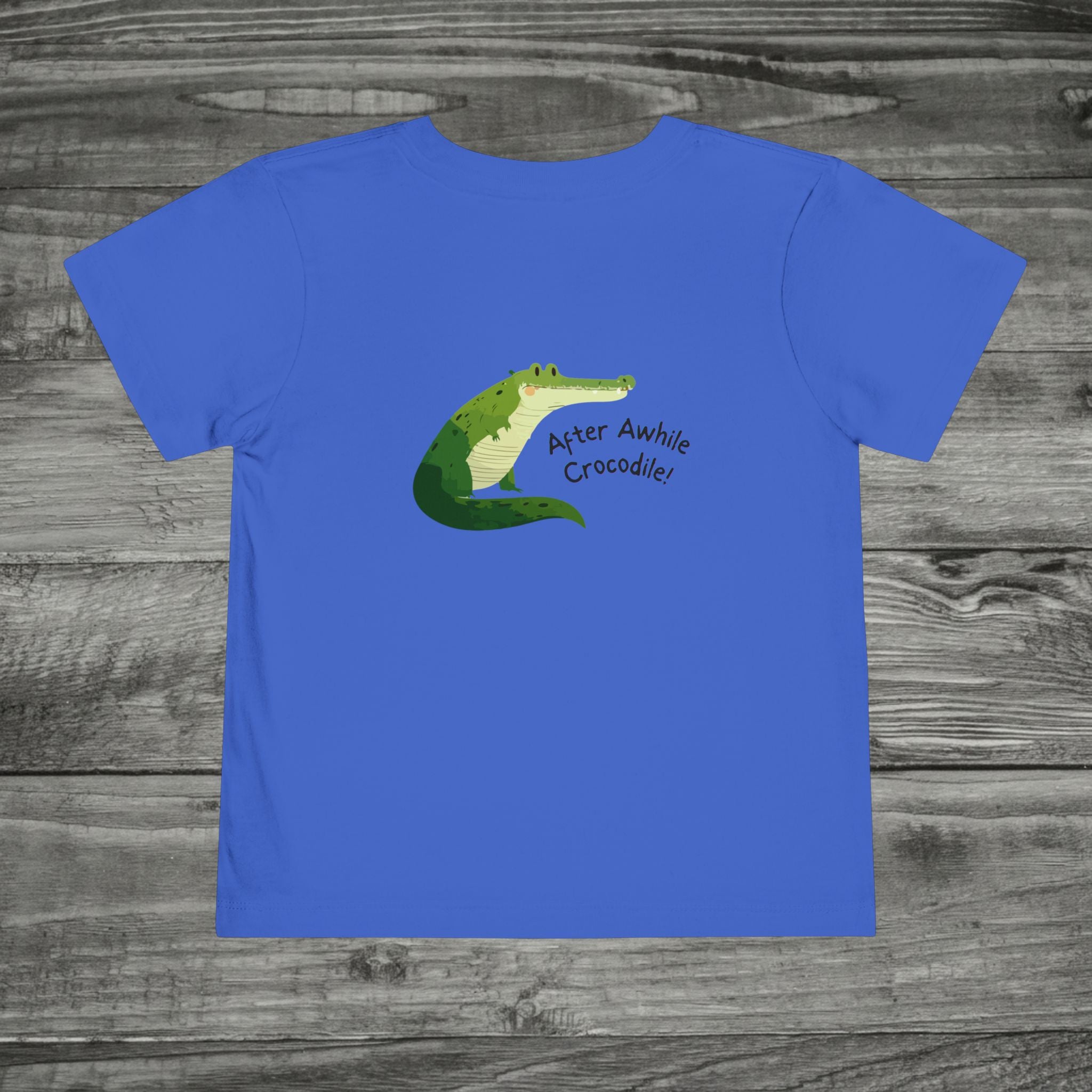 See Ya Later Alligator After Awhile Crocodile Toddler Tee | Dual Graphic