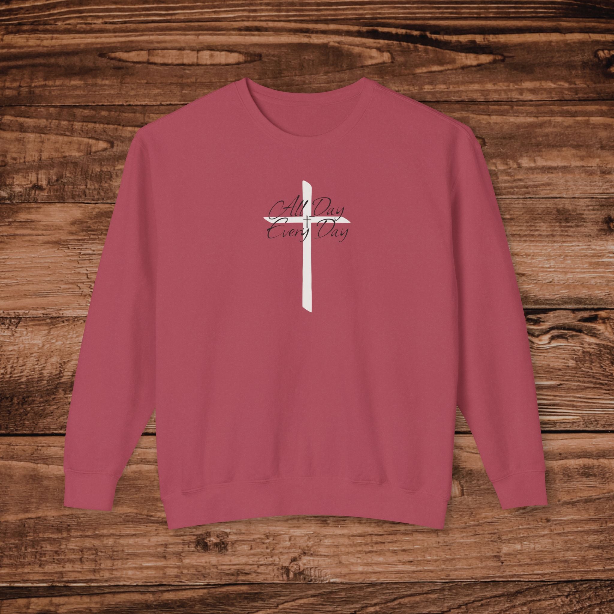 All Day Every Day Hoodie, Christian Sweatshirt