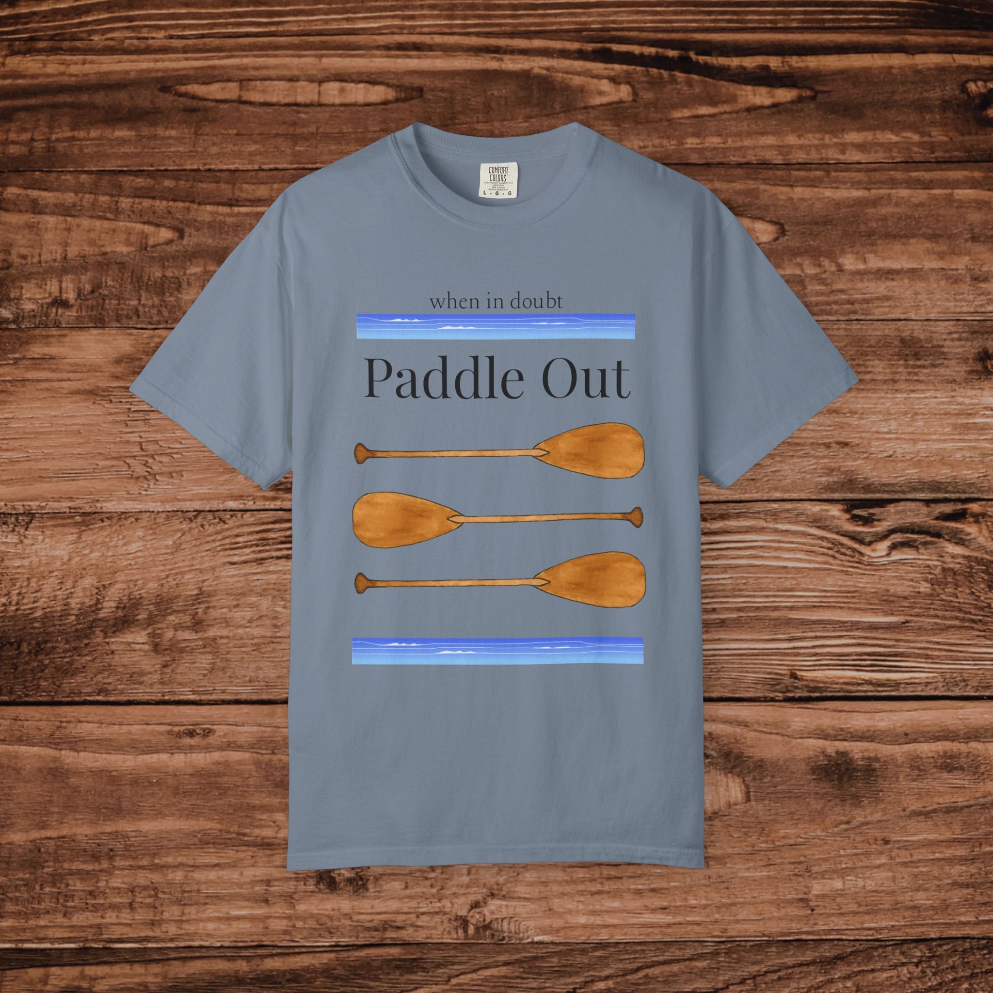 When in Doubt Paddle Out T-Shirt | Canoe Kayak Paddle Graphic Tee