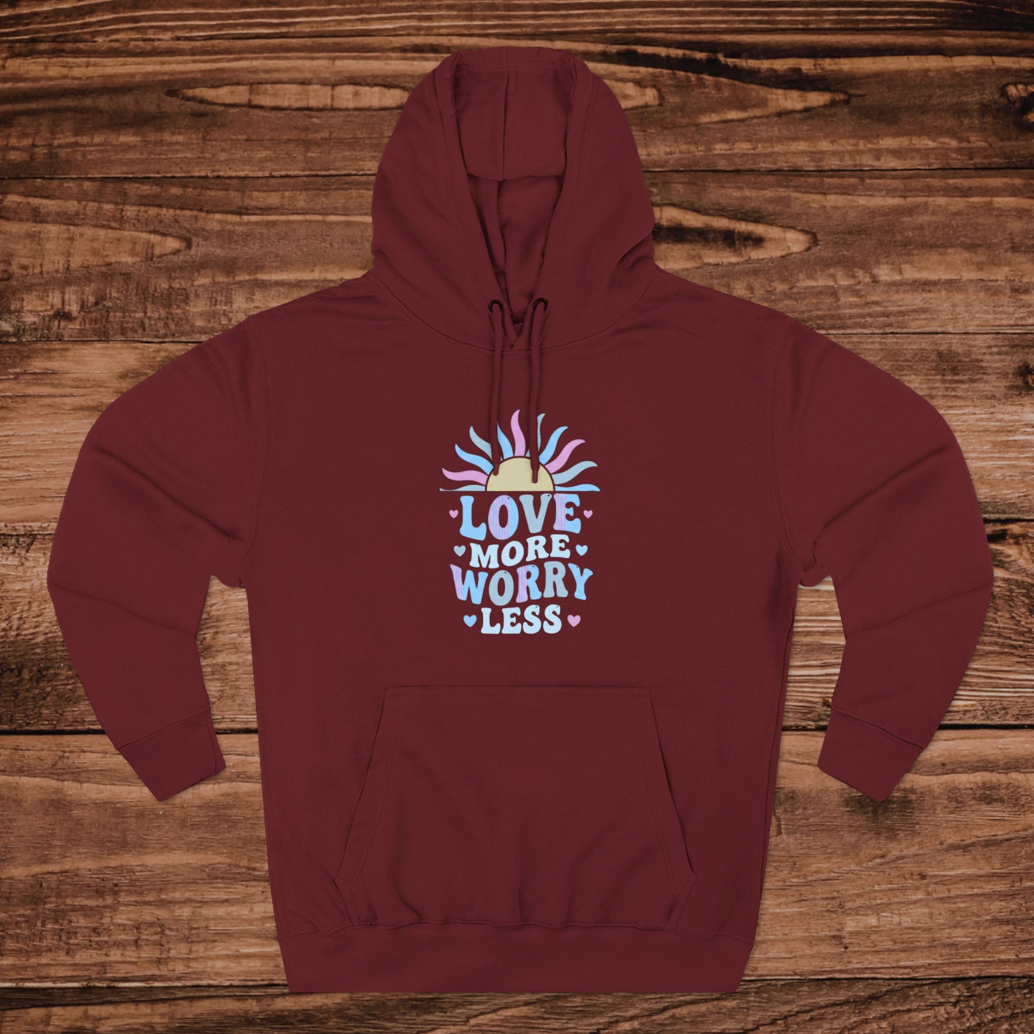 Love More Worry Less Hoodie | Pastel Sunburst Motivational Sweatshirt