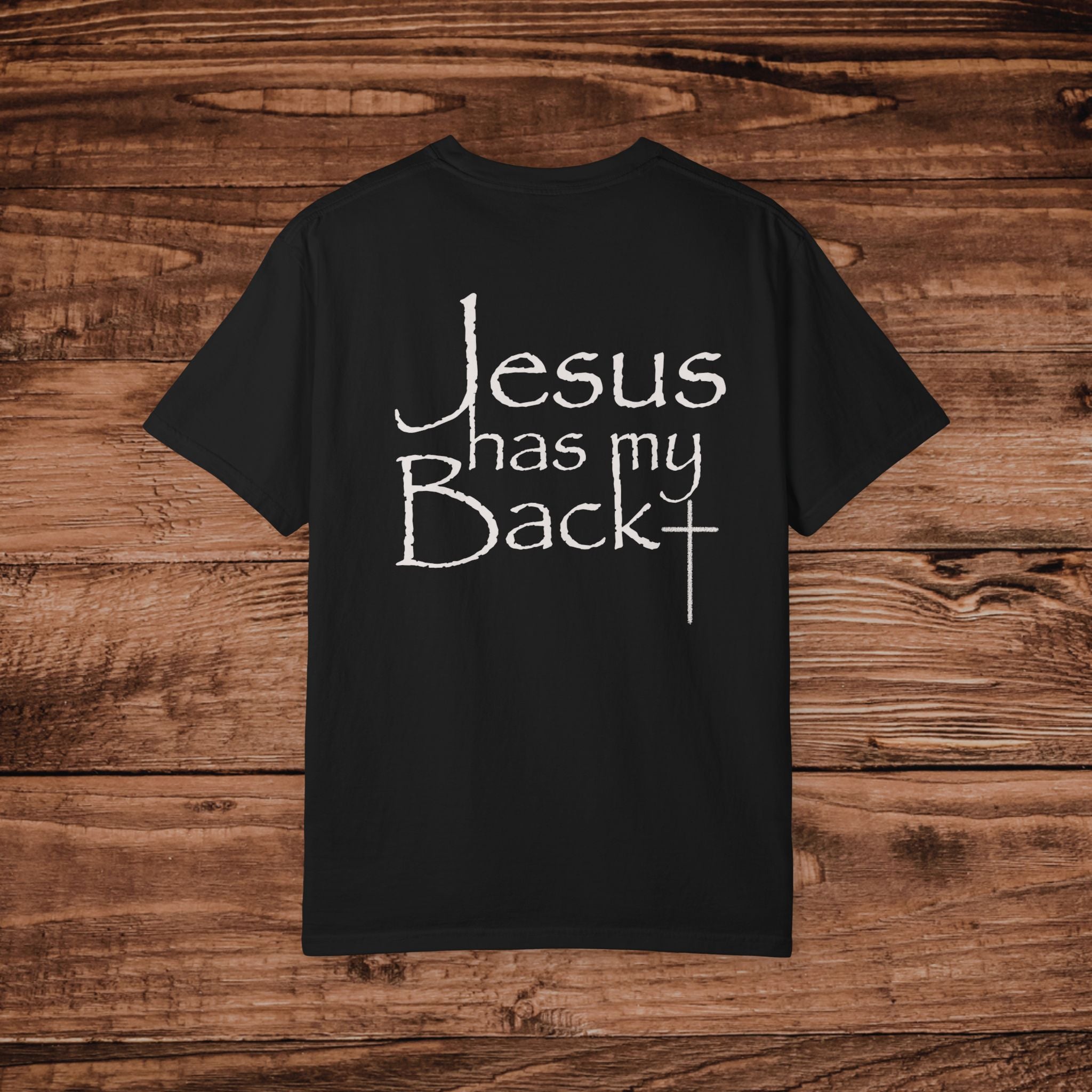Jesus Has My Back T-shirt, Dual Graphic Tee, Christian Faith Tshirt