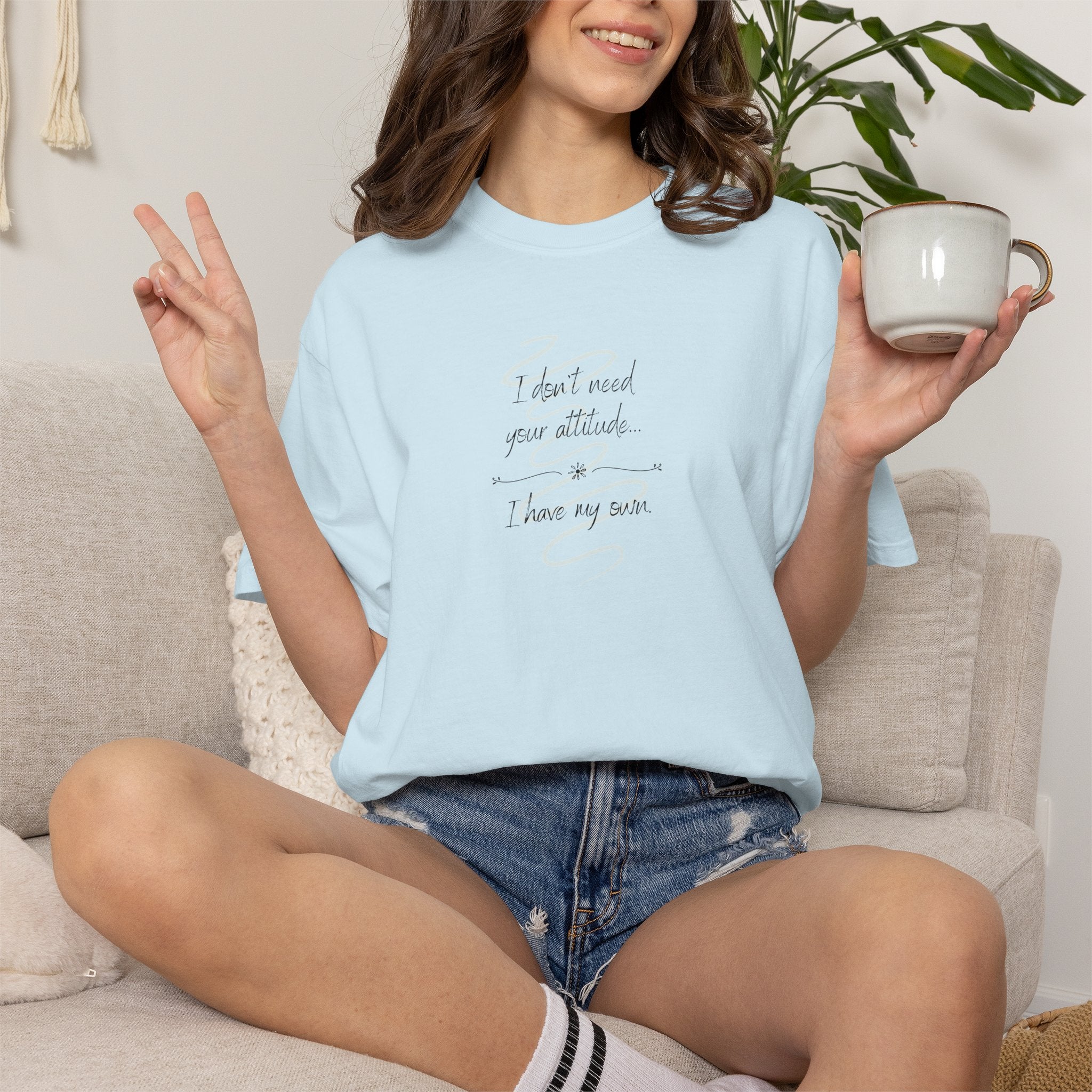 I Have My Own Attitude Shirt, Sarcastic Women's Graphic Tee, Funny Saying T-Shirt, Comfort Colors 1717 Top, Sassy Minimalist Gift for Her