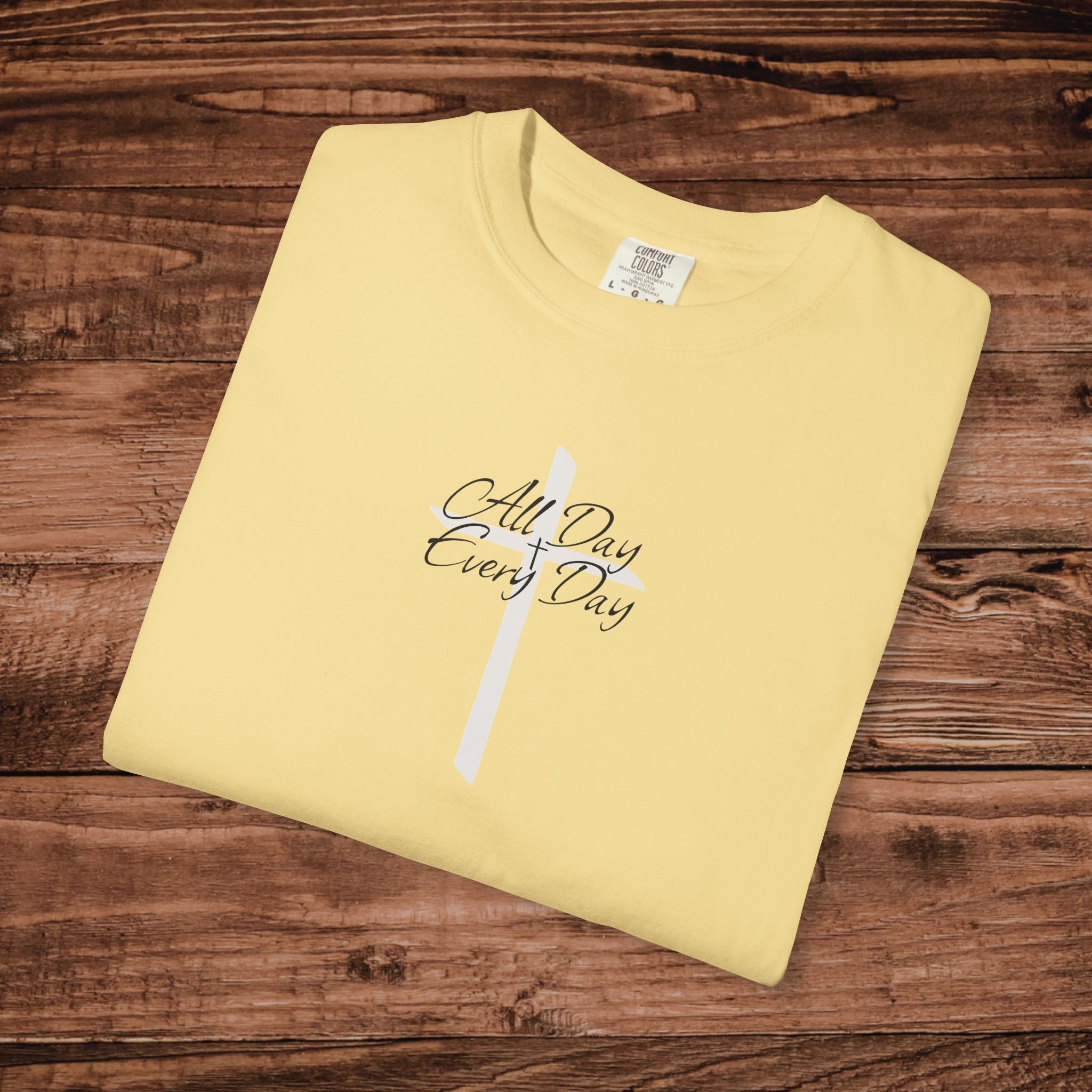 All Day Every Day Cross Tshirt