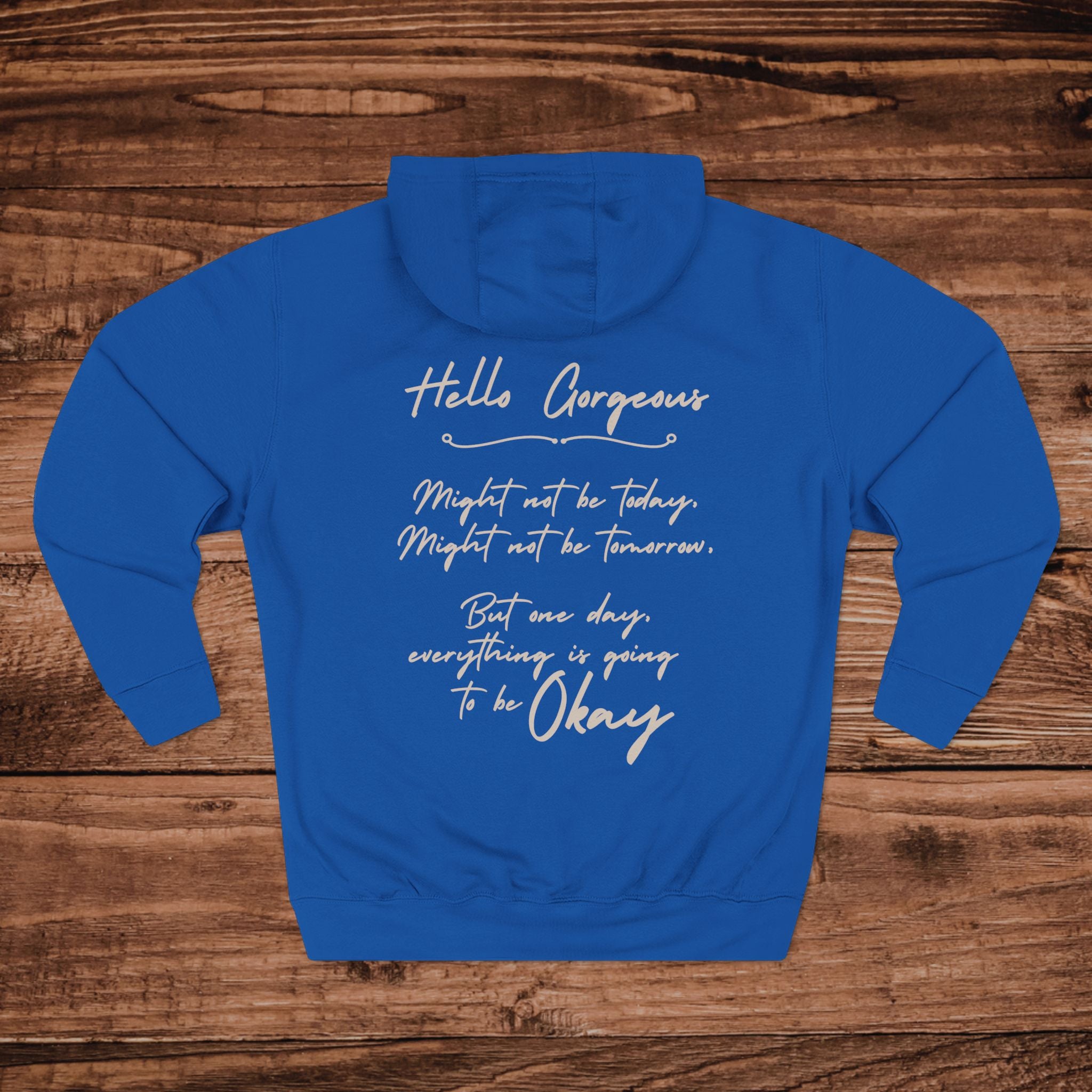 Hello Gorgeous Everything Is Going To Be OK Hoodie, Mental Health Matters, Encouraging Quote, Aesthetic Positive Vibes Pullover, soft girl
