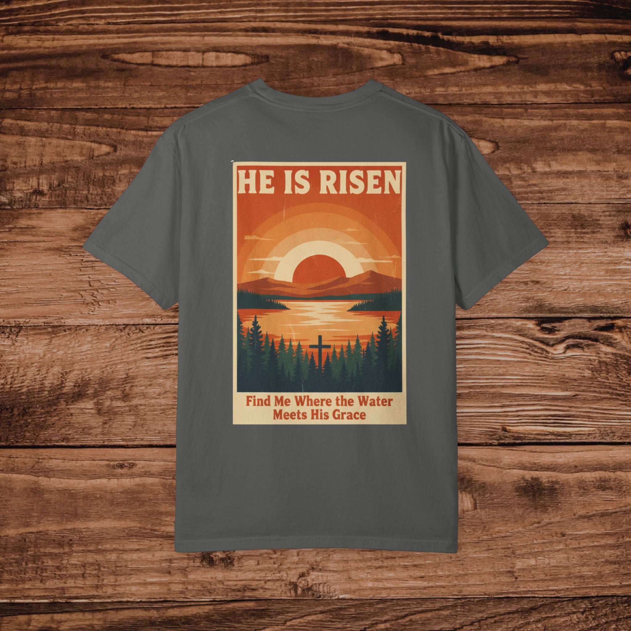 He Is Risen sunrise lake poster T-Shirt | Christian faith scripture design