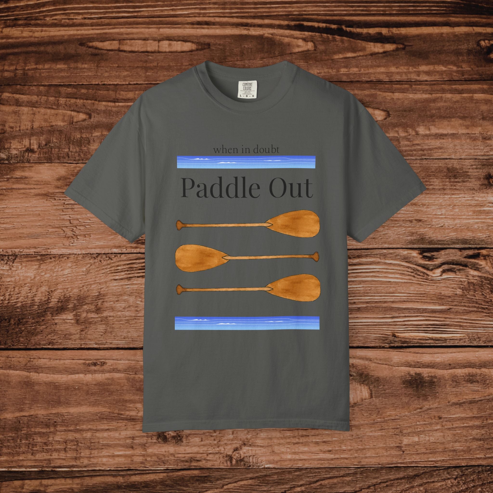 When in Doubt Paddle Out T-Shirt | Canoe Kayak Paddle Graphic Tee