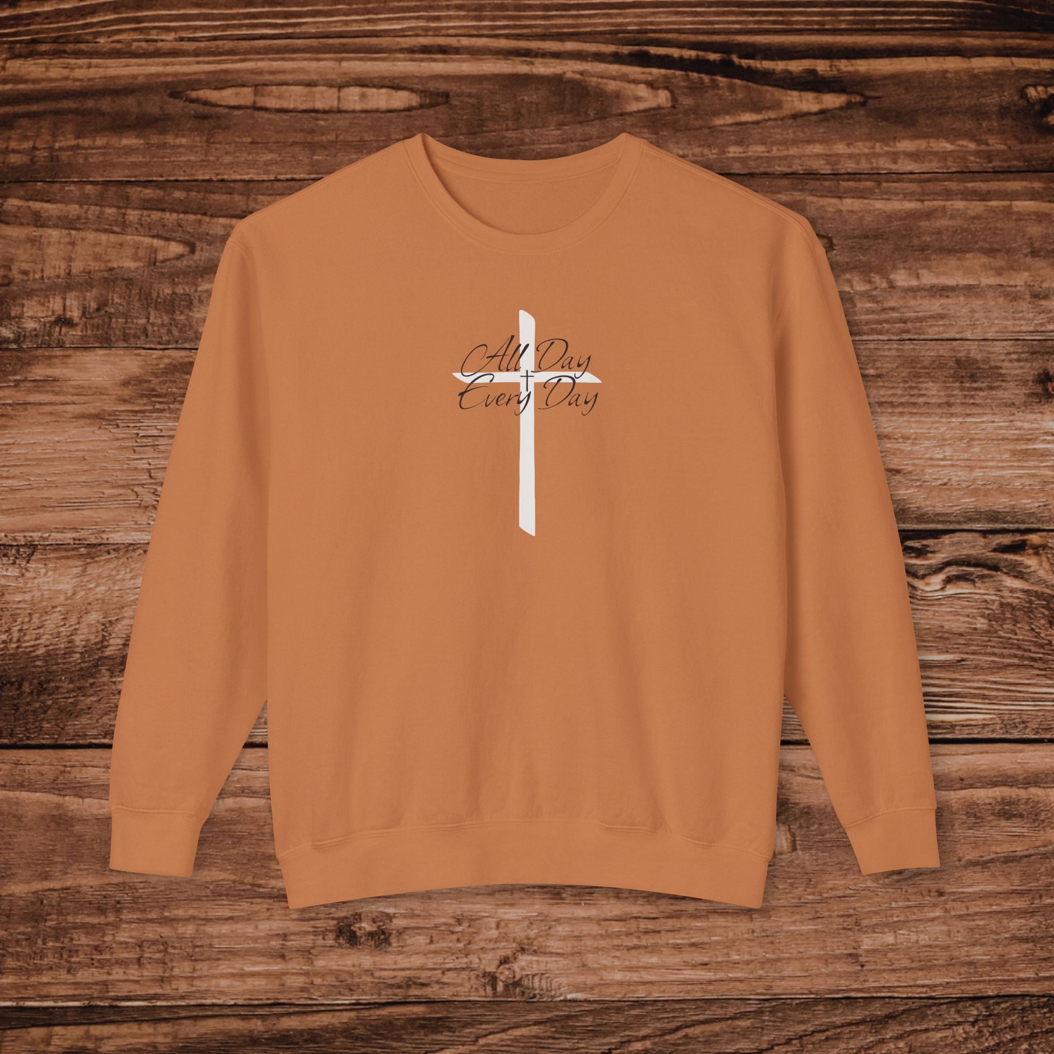 All Day Every Day Hoodie, Christian Sweatshirt