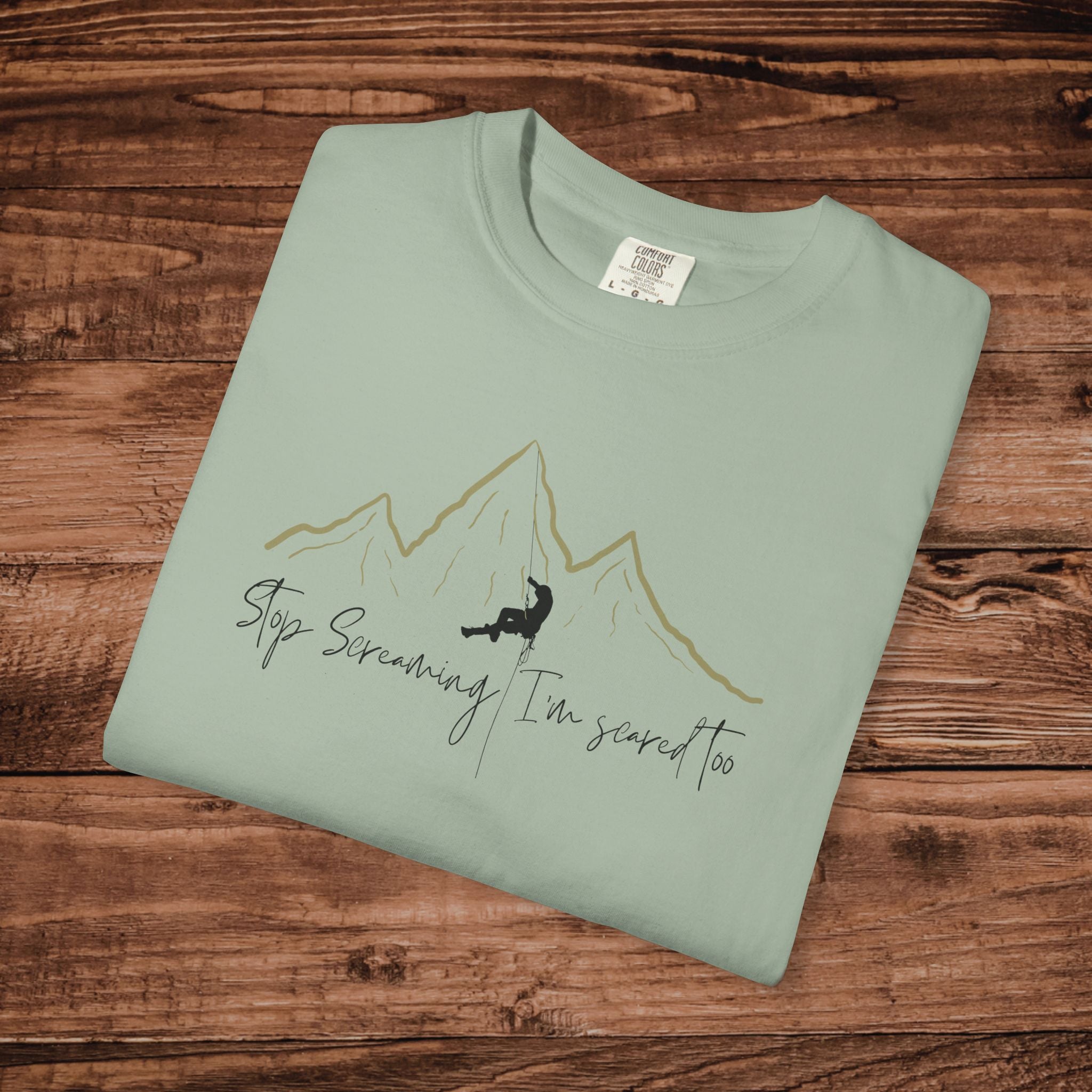 Stop Screaming Im scared too, Rock Climbing Tshirt, Rock climber gift, outdoor adventure Tee, Mountain Climber, Funny Bouldering Tee