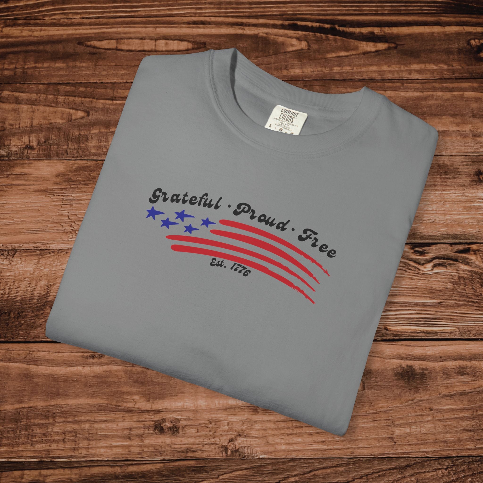 Grateful Proud Free Comfort Colors Shirt, Patriotic American Flag Tee, Vintage USA Stars and Stripes Graphic, 4th of July Gift,