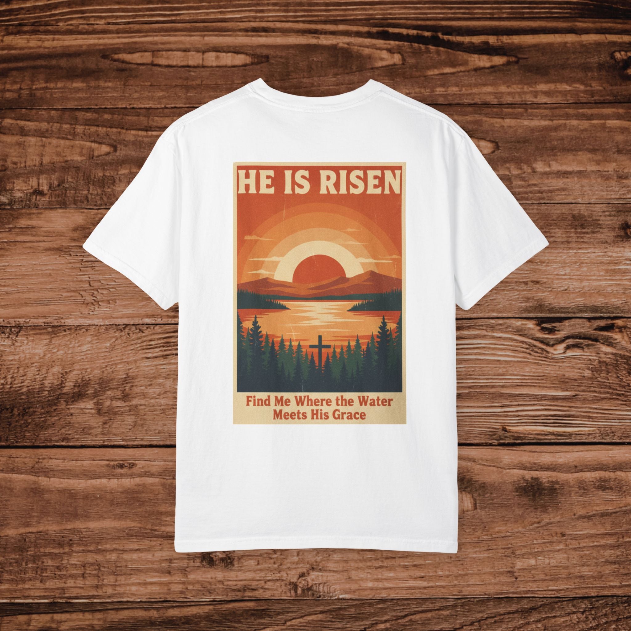 He Is Risen sunrise lake poster T-Shirt | Christian faith scripture design