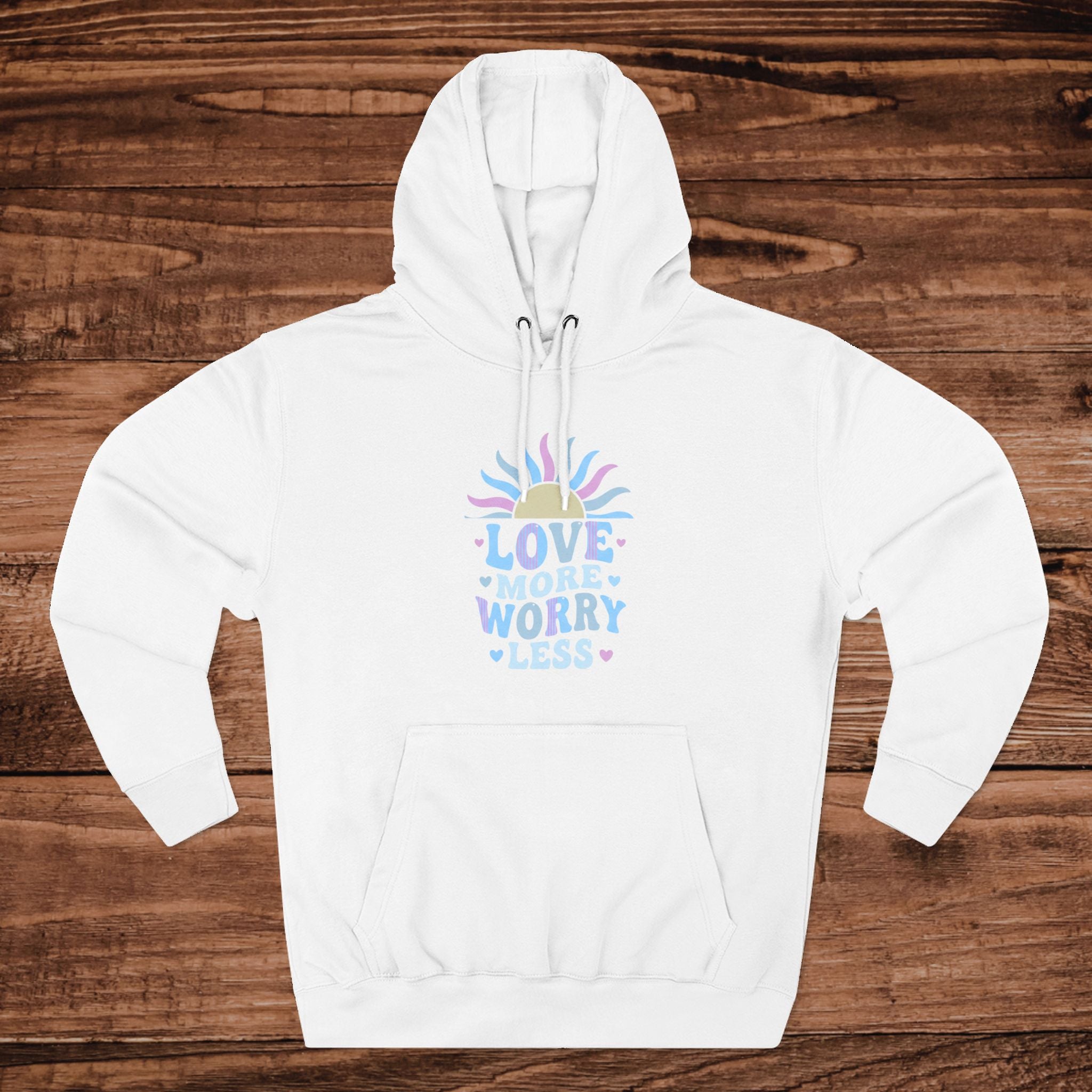 Love More Worry Less Hoodie | Pastel Sunburst Motivational Sweatshirt
