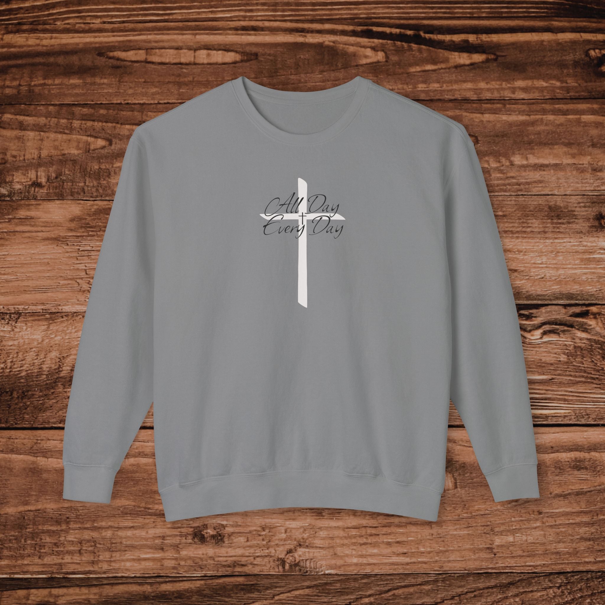 All Day Every Day Hoodie, Christian Sweatshirt