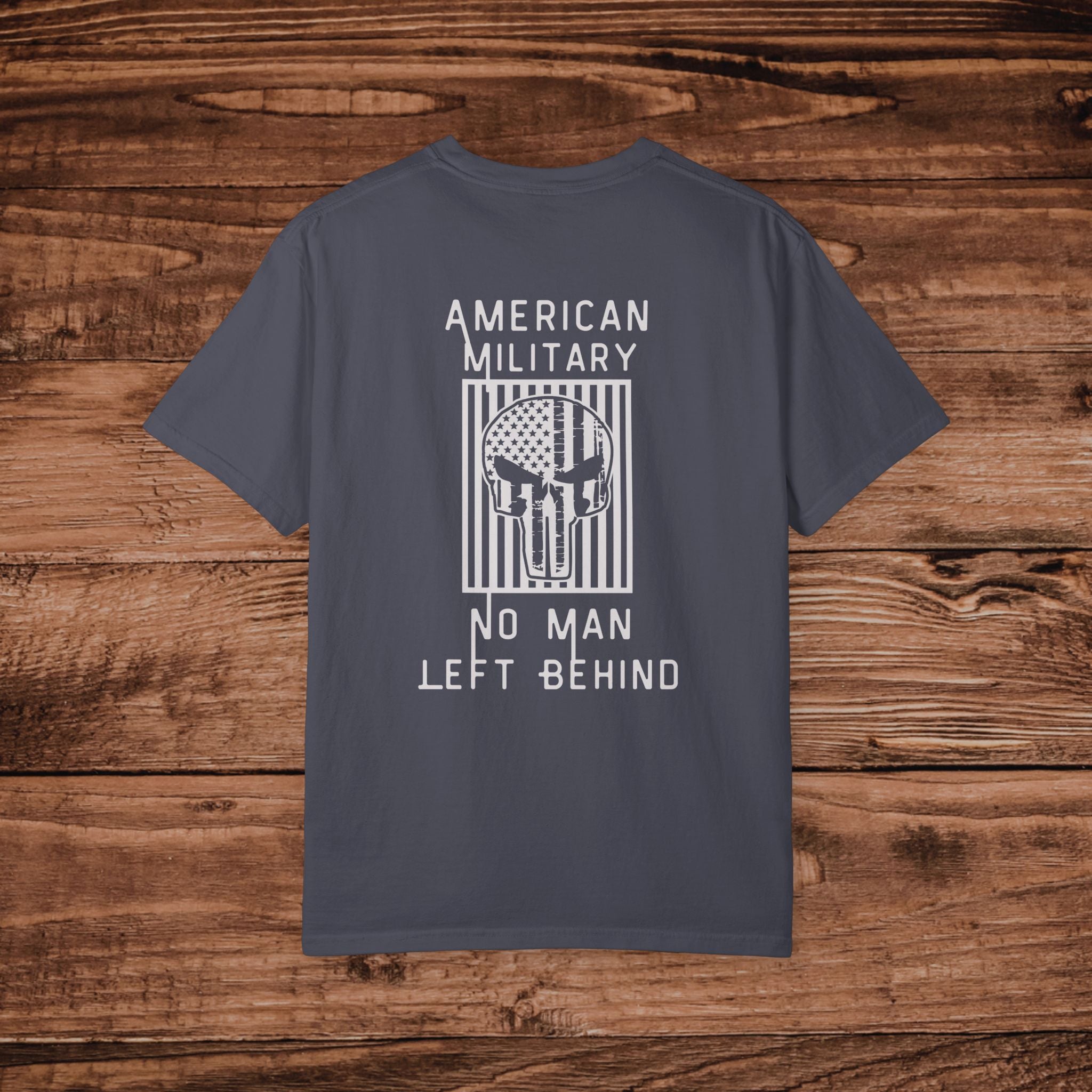 No Man Left Behind Tshirt, American Military Graphic Tee, Patriotic Veteran, Armed Forces Tactical Style Gear, USA Shirt, Aesthetic Military