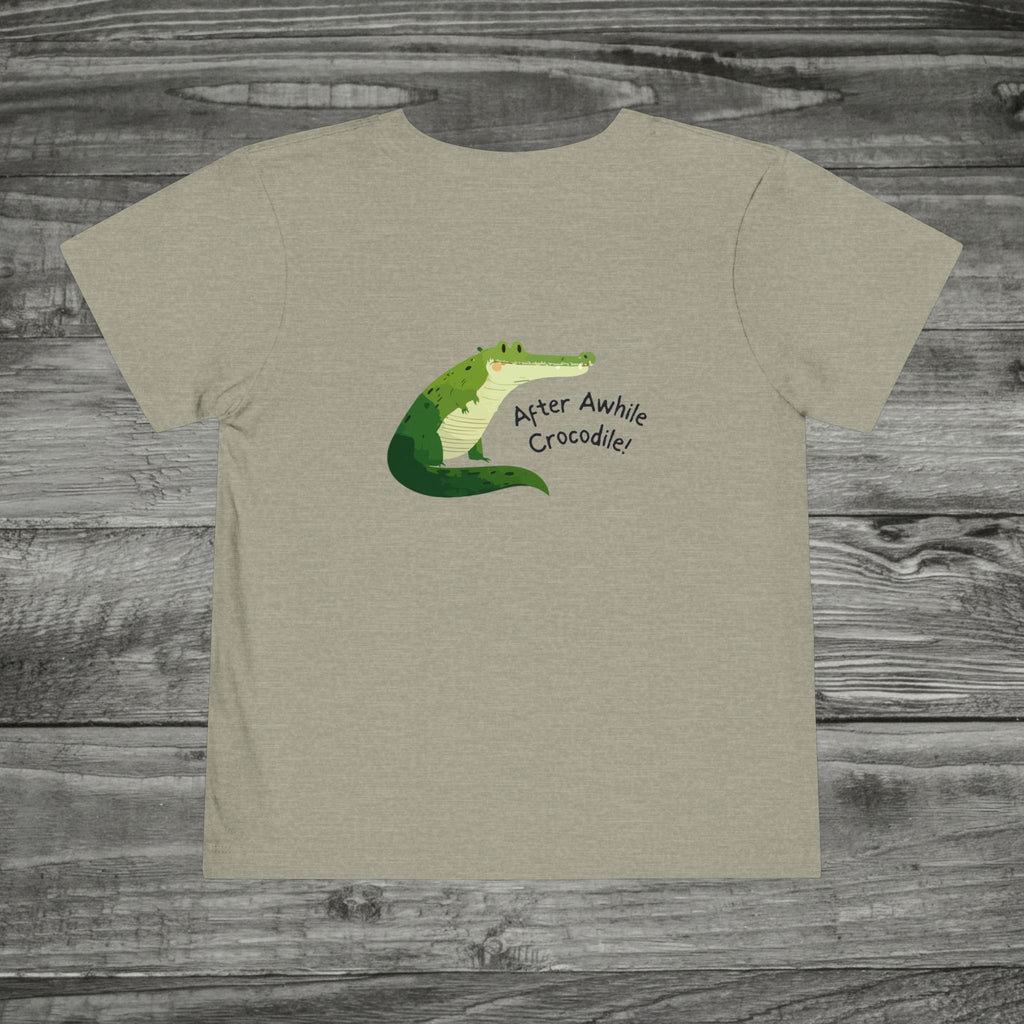 See Ya Later Alligator After Awhile Crocodile Toddler Tee | Dual Graphic