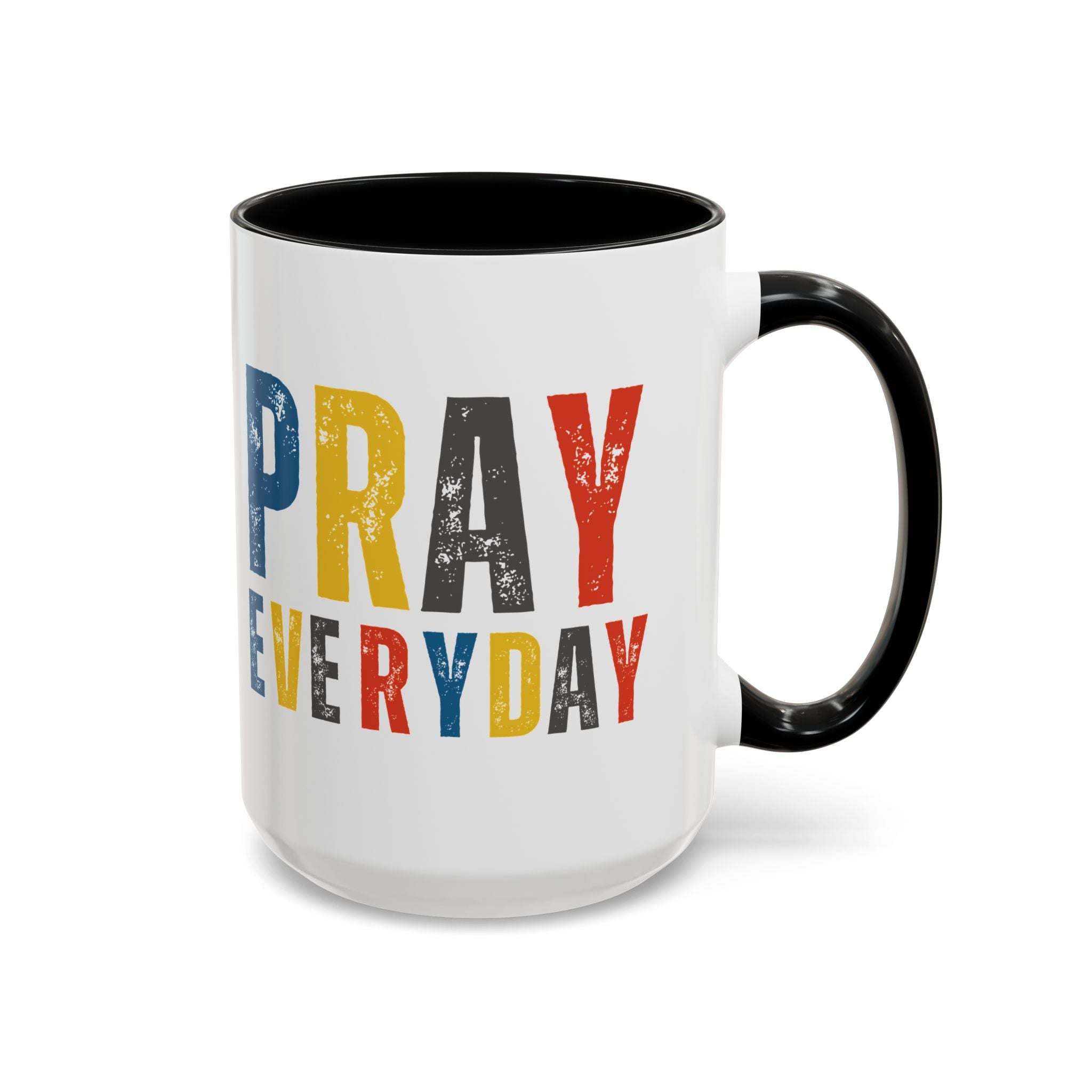 Pray Everyday Mug | Colorful Distressed Typography Accent Coffee Mug