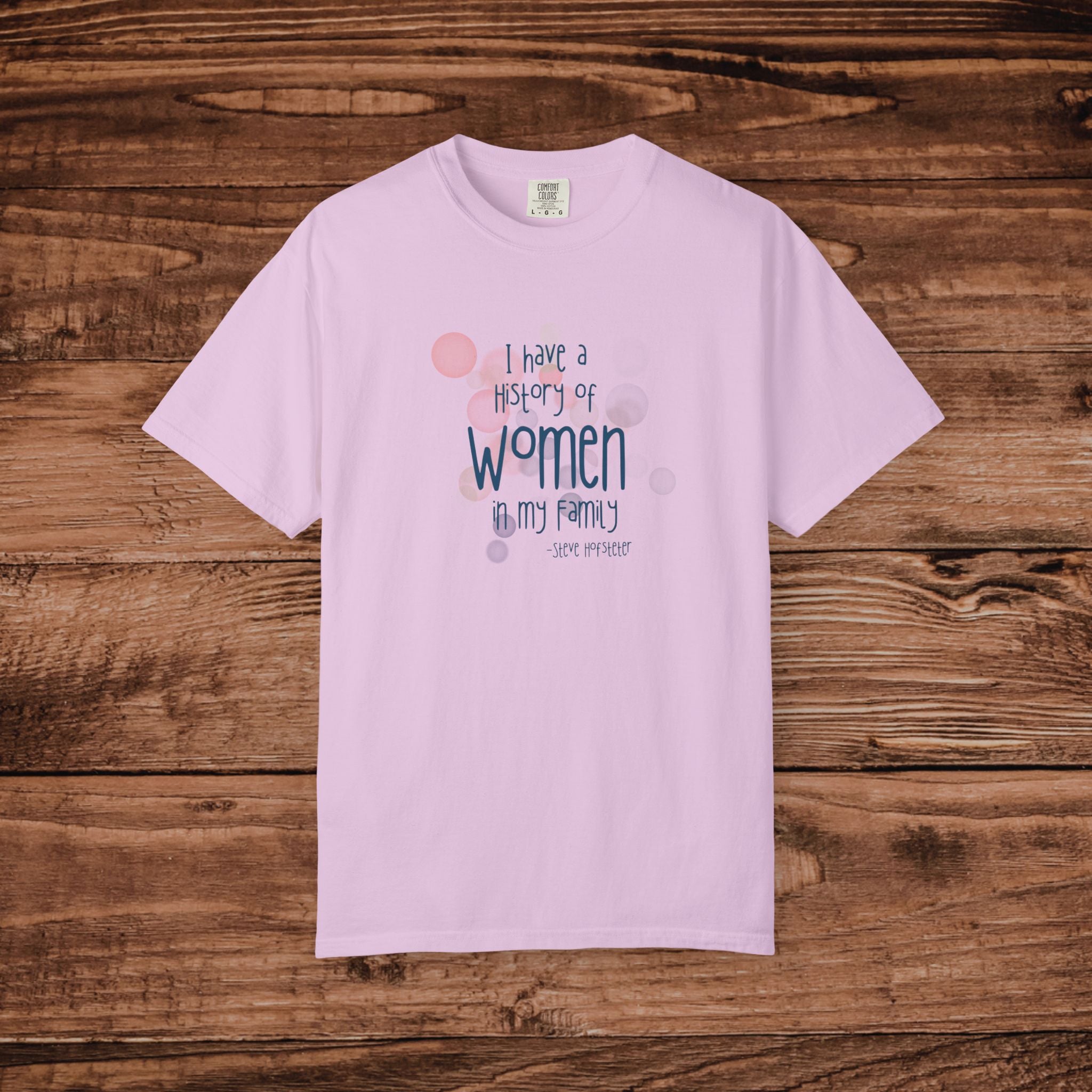 I Have A History Of Women T-shirt, Steve Hofstetter Funny Quote Graphic Tee, Summer Funny graphic tee