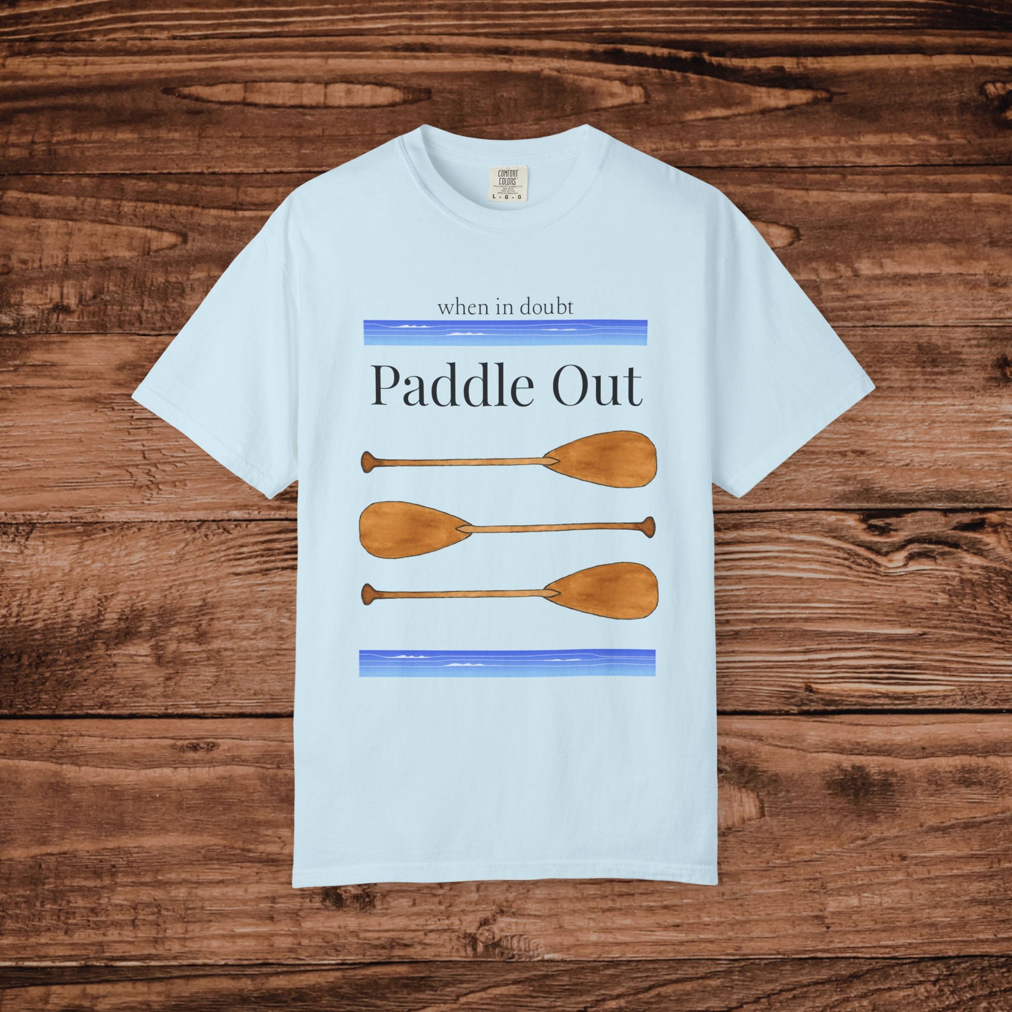 When in Doubt Paddle Out T-Shirt | Canoe Kayak Paddle Graphic Tee