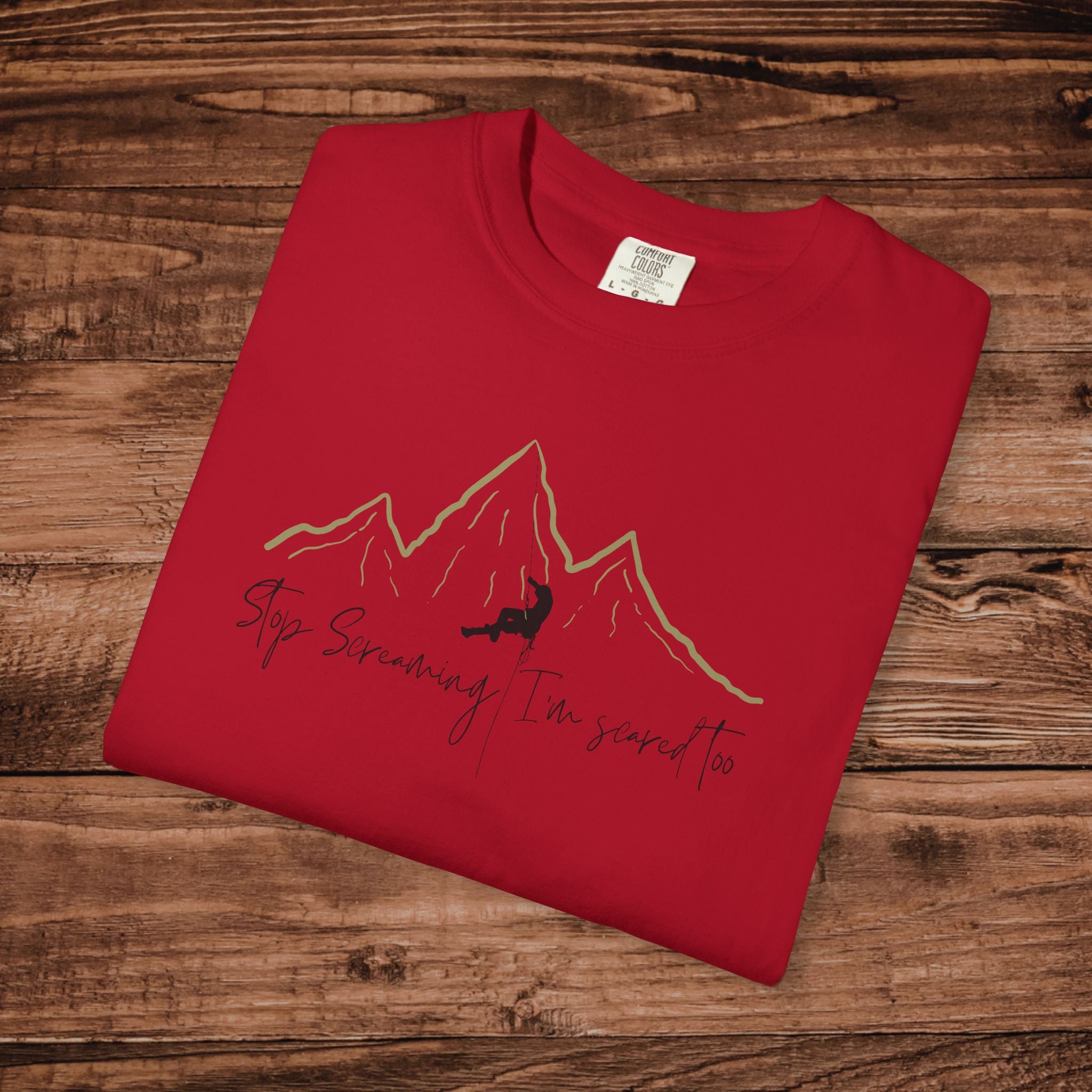 Stop Screaming Im scared too, Rock Climbing Tshirt, Rock climber gift, outdoor adventure Tee, Mountain Climber, Funny Bouldering Tee