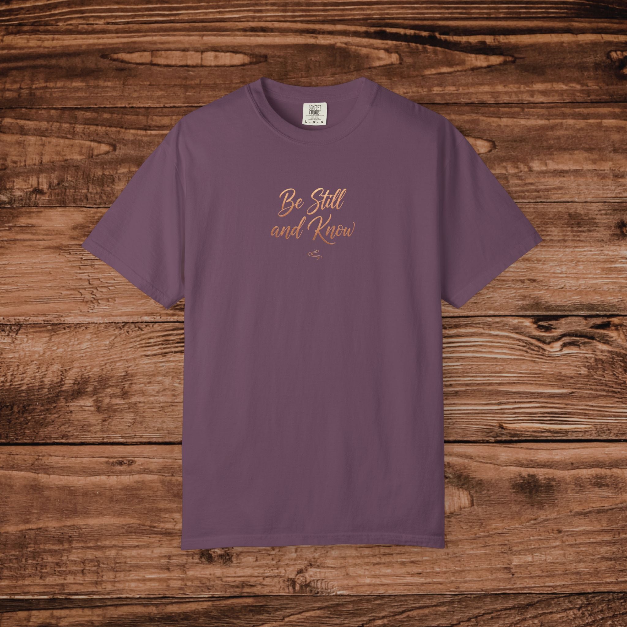 Be Still and Know T-Shirt | Script Faith Typography