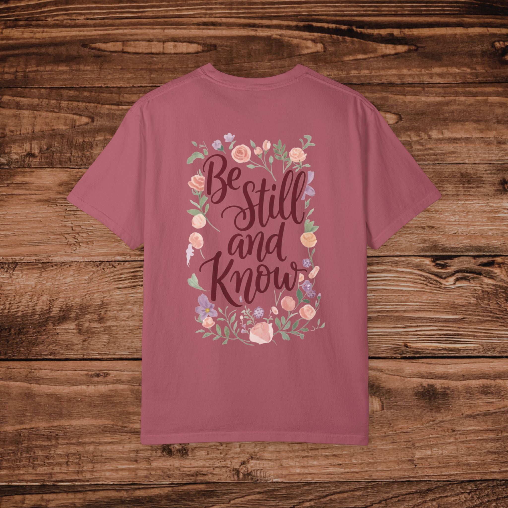 Be Still and Know T-shirt | Floral Scripture Typography