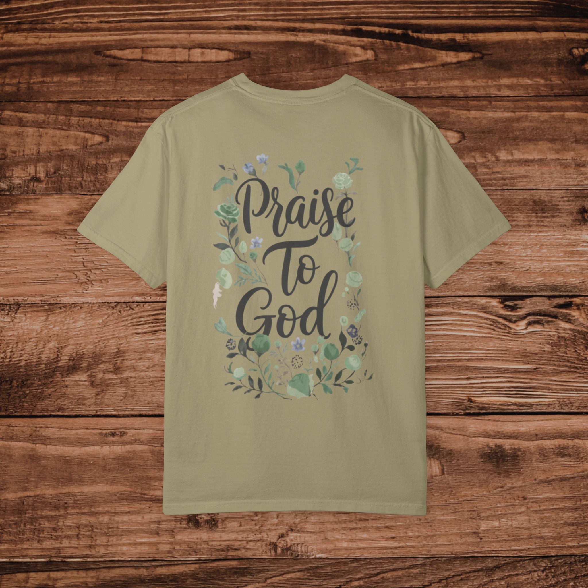 Praise to God T-shirt | Floral Script Christian Faith Tee