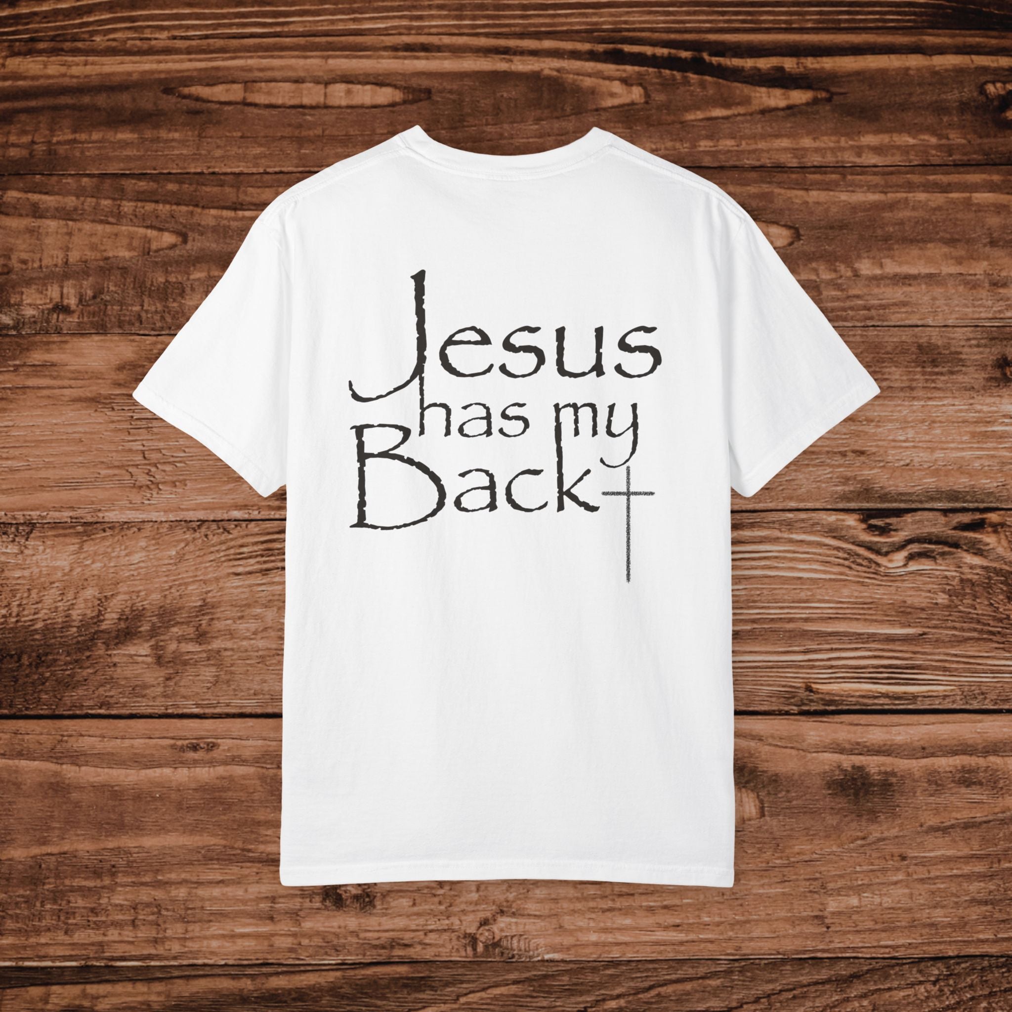 Jesus Has My Back T-shirt, Dual Graphic Tee, Christian Faith Tshirt