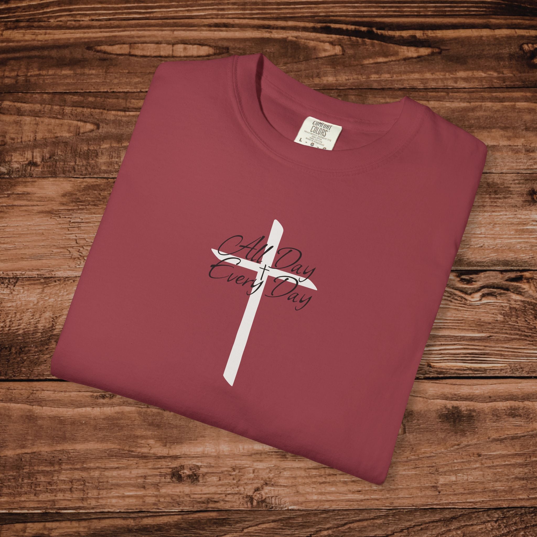 All Day Every Day Cross Tshirt