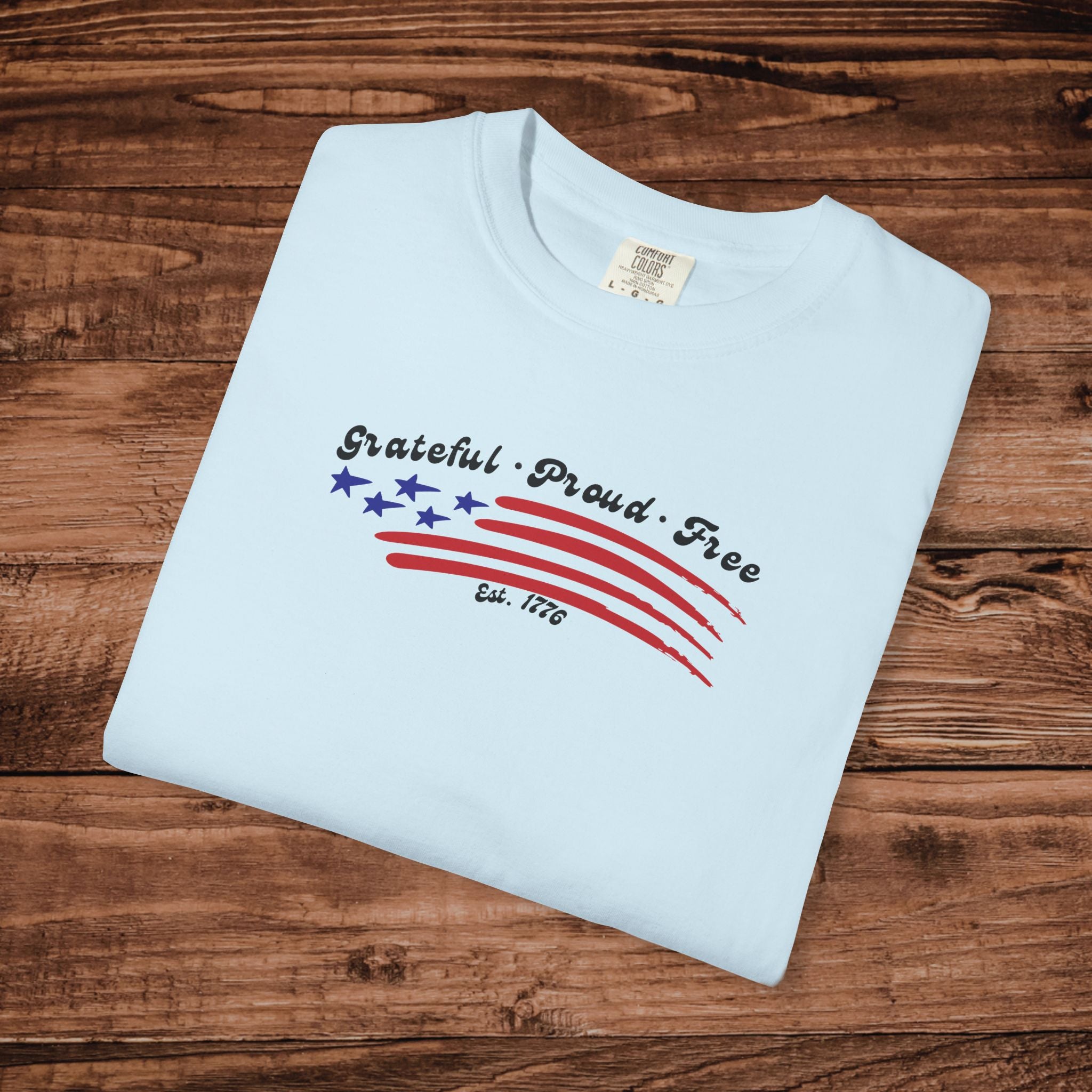 Grateful Proud Free Comfort Colors Shirt, Patriotic American Flag Tee, Vintage USA Stars and Stripes Graphic, 4th of July Gift,