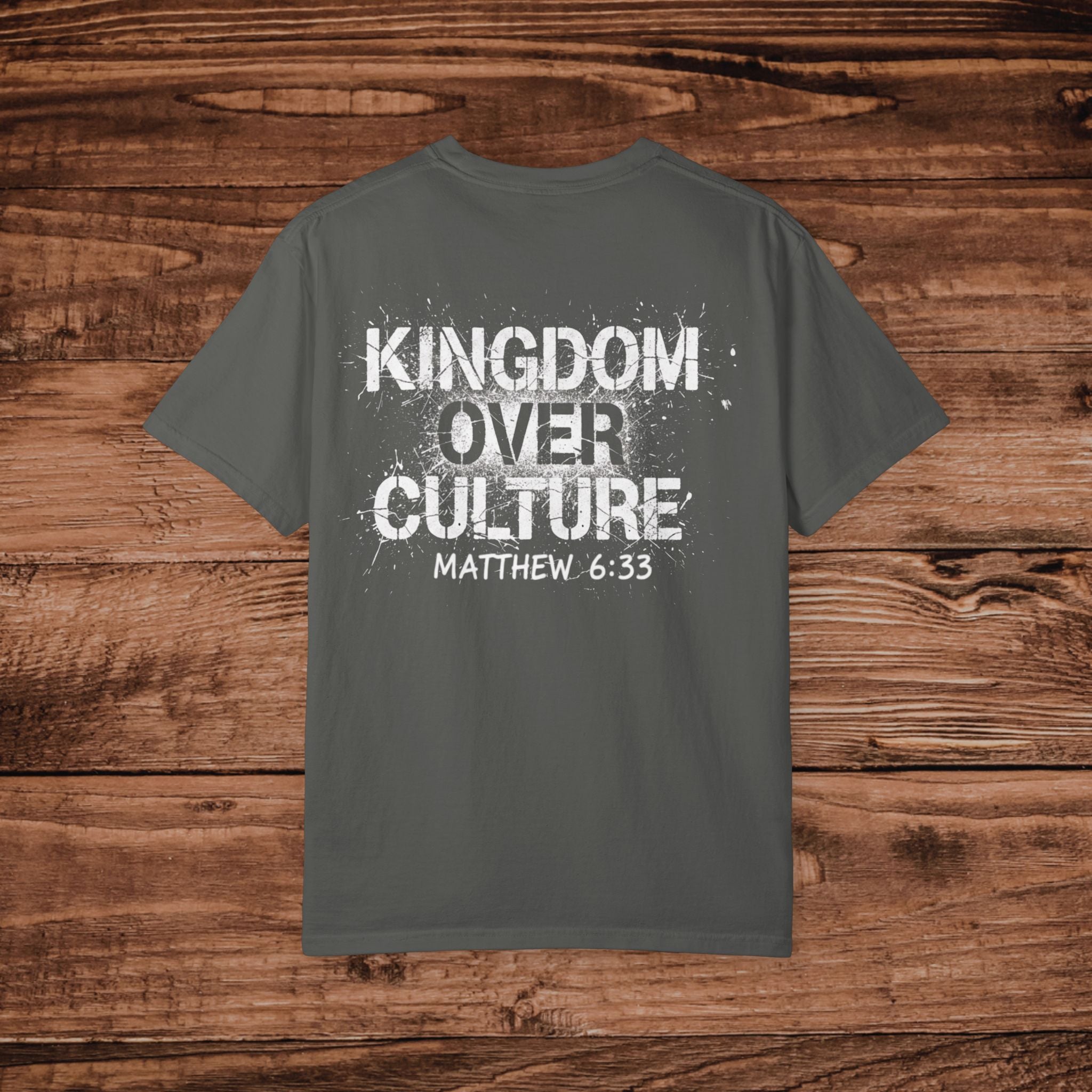 Kingdom Over Culture T-shirt | Matthew 6:33 Christian Scripture Tee