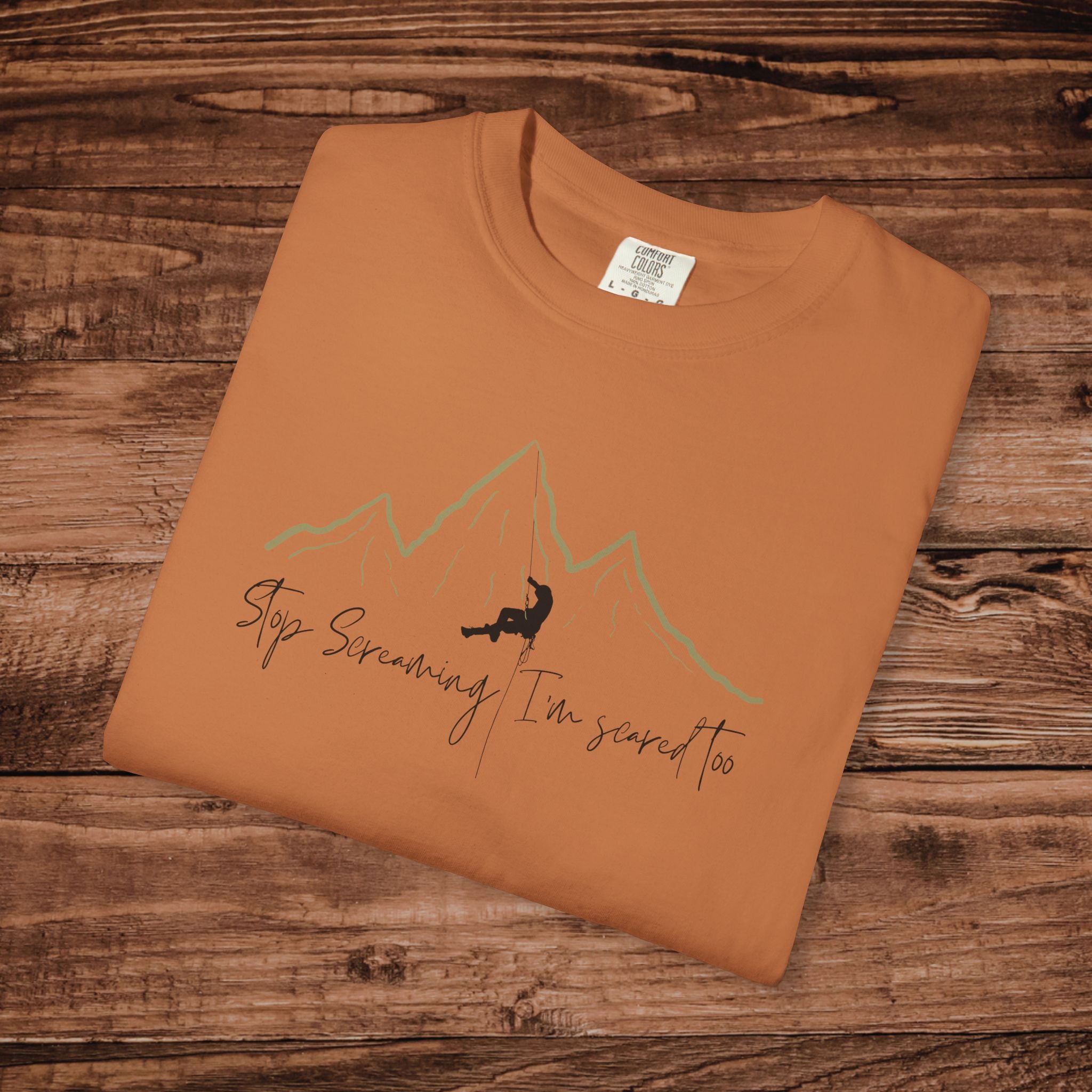 Stop Screaming Im scared too, Rock Climbing Tshirt, Rock climber gift, outdoor adventure Tee, Mountain Climber, Funny Bouldering Tee