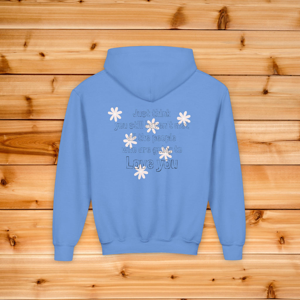 Kids | You Haven't Met All The People Who Will Love You Hoodie, Youth Sweatshirt, Floral Script Kids Hoodie, Aesthetic Teen Graphic Pullover